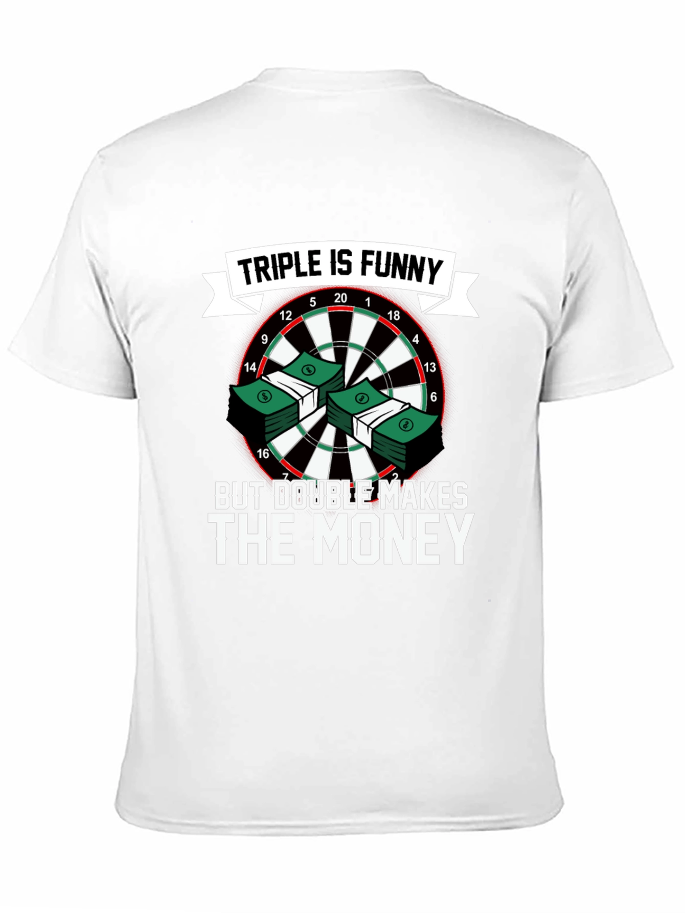 Black Triple is Funny T-Shirt - Dartboard & Money Design view 11