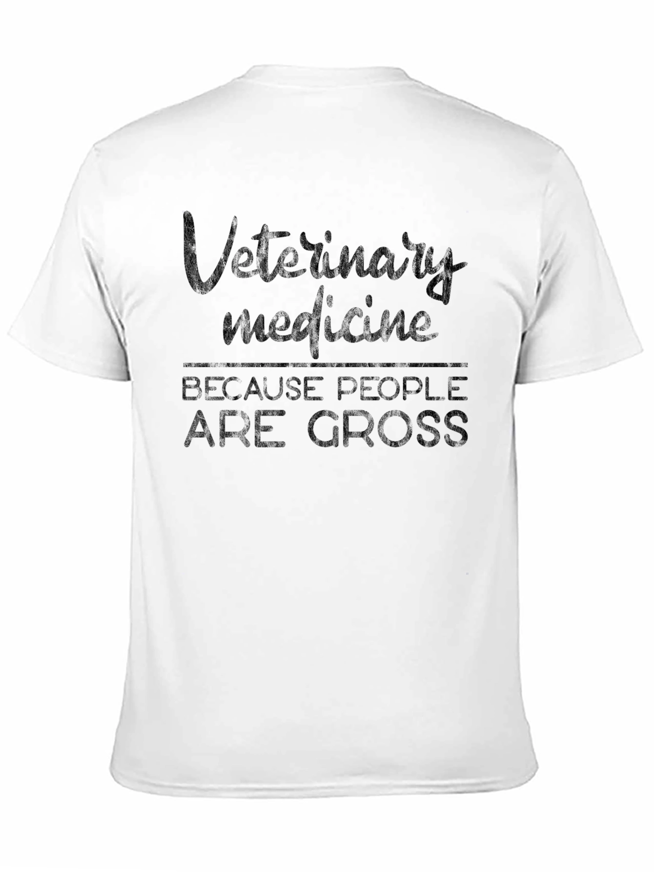 Black Veterinary Medicine Because People Are Gross T-Shirt view 11