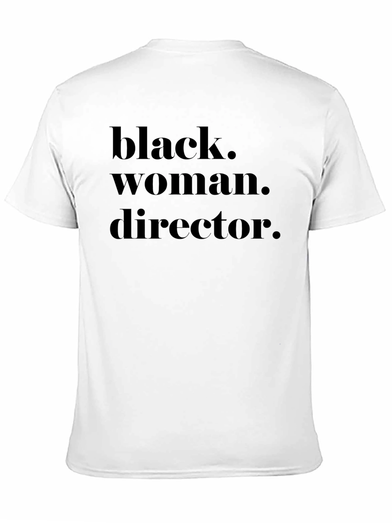 Black Black Woman Director T-Shirt view 11