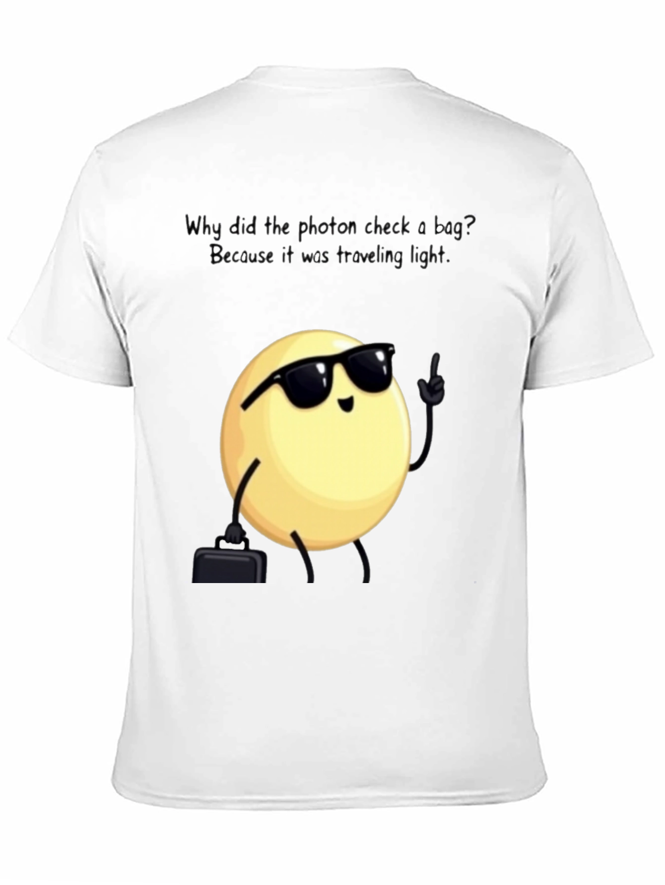 Black Funny Physics Pun T-Shirt: Traveling Light Photon view 11