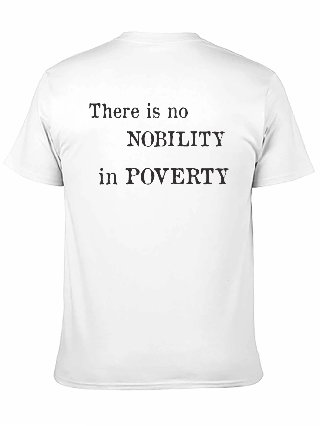 Black There Is No Nobility in Poverty T-Shirt view 11