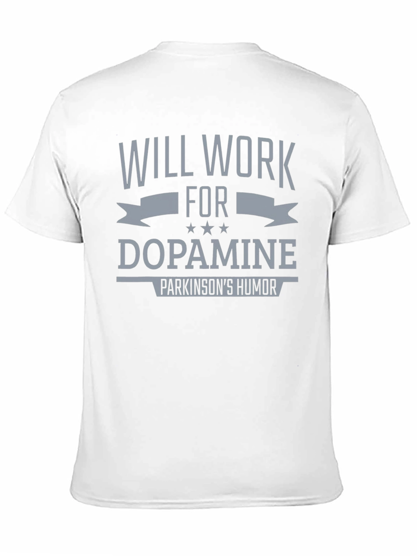 Black Will Work For Dopamine T-Shirt Parkinson's Humor view 11