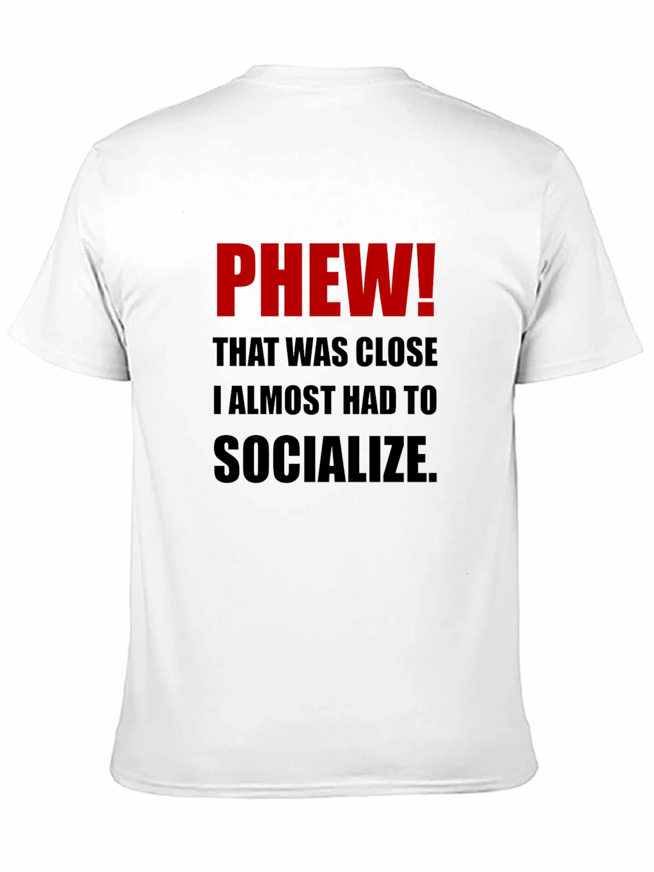 Black Phew! Socialize T-Shirt - Introvert Humor view 11