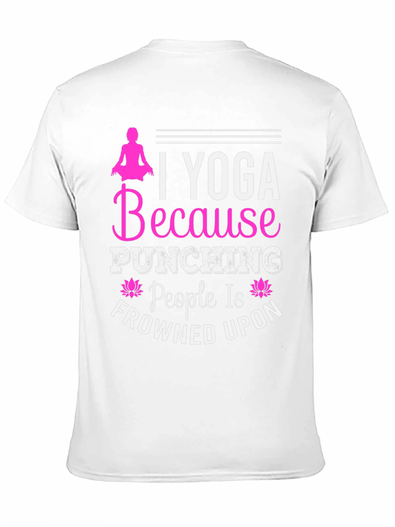 Black Yoga Because Punching People is Frowned Upon T-Shirt view 11