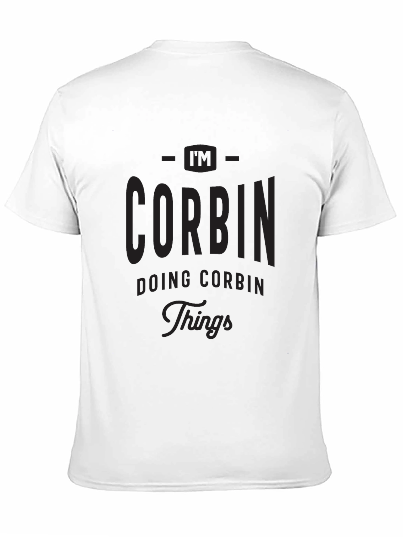 Black I'm Corbin Doing Corbin Things - Black T-Shirt view 11