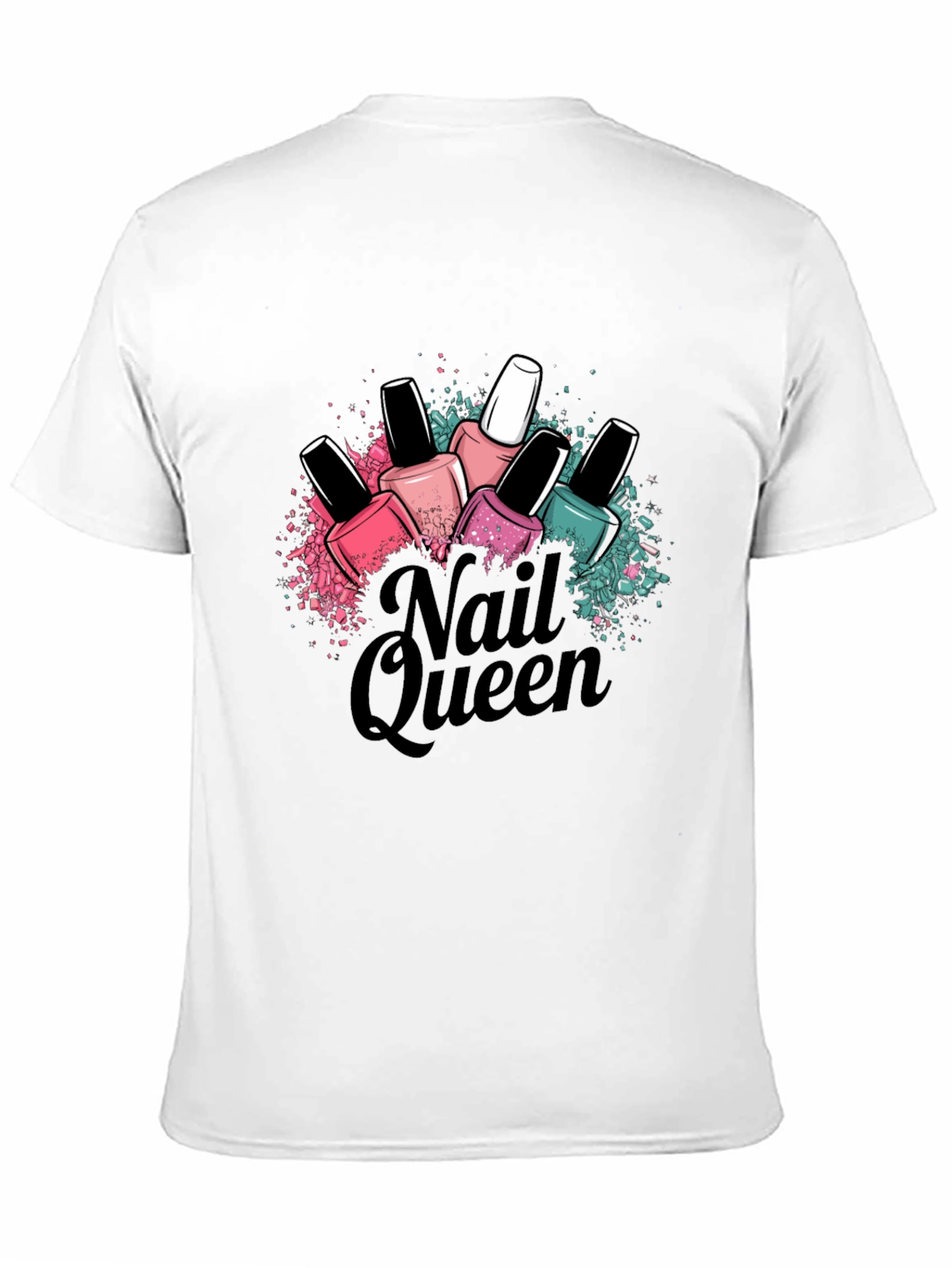 Nail Queen T-Shirt - Manicure Lover Fashion Tee - 11