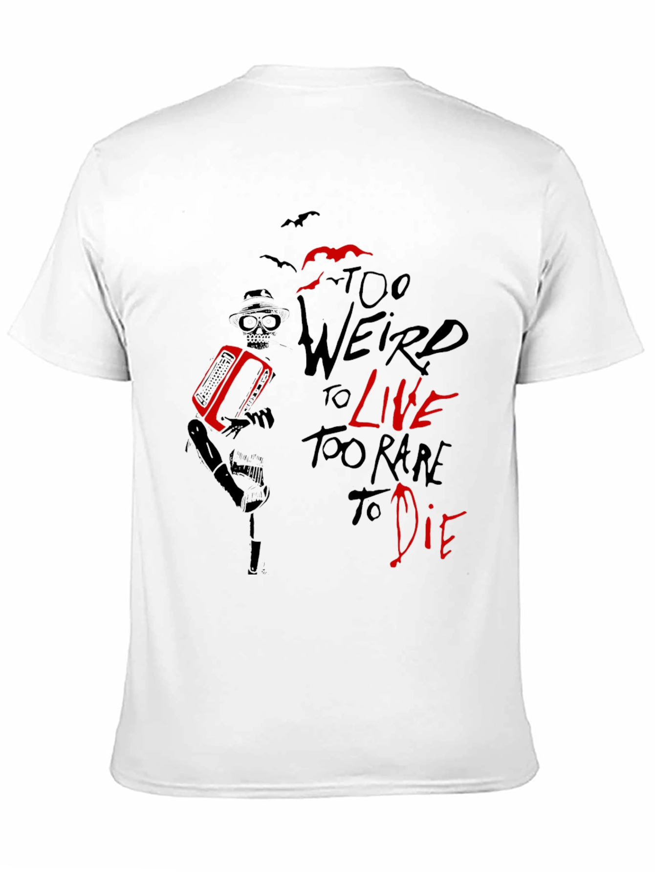 Black Too Weird To Live T-Shirt - Graphic Tee view 11
