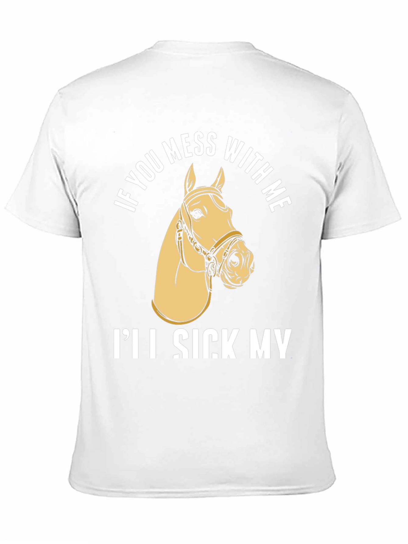 Black Funny Horse T-Shirt - "I'll Sick My Horse On You" view 11
