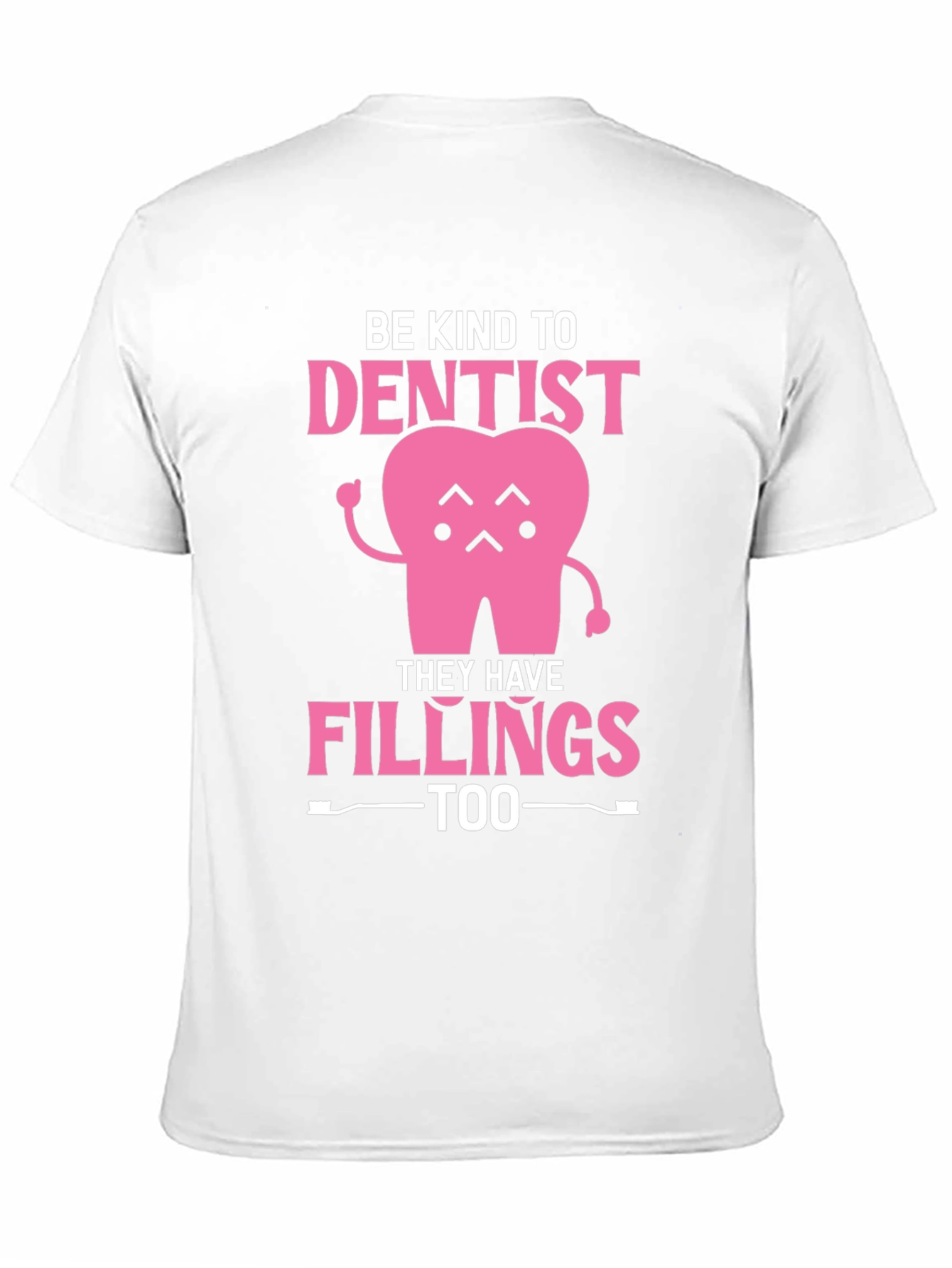 Black Be Kind to Dentist - Fillings Too! Black T-Shirt view 11