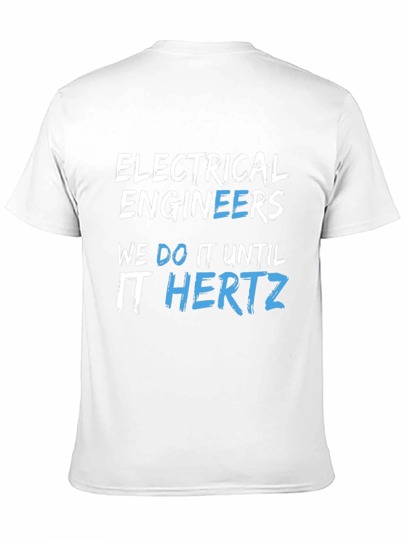 Black Electrical Engineers We Do It Until It Hertz Black T-Shirt view 11