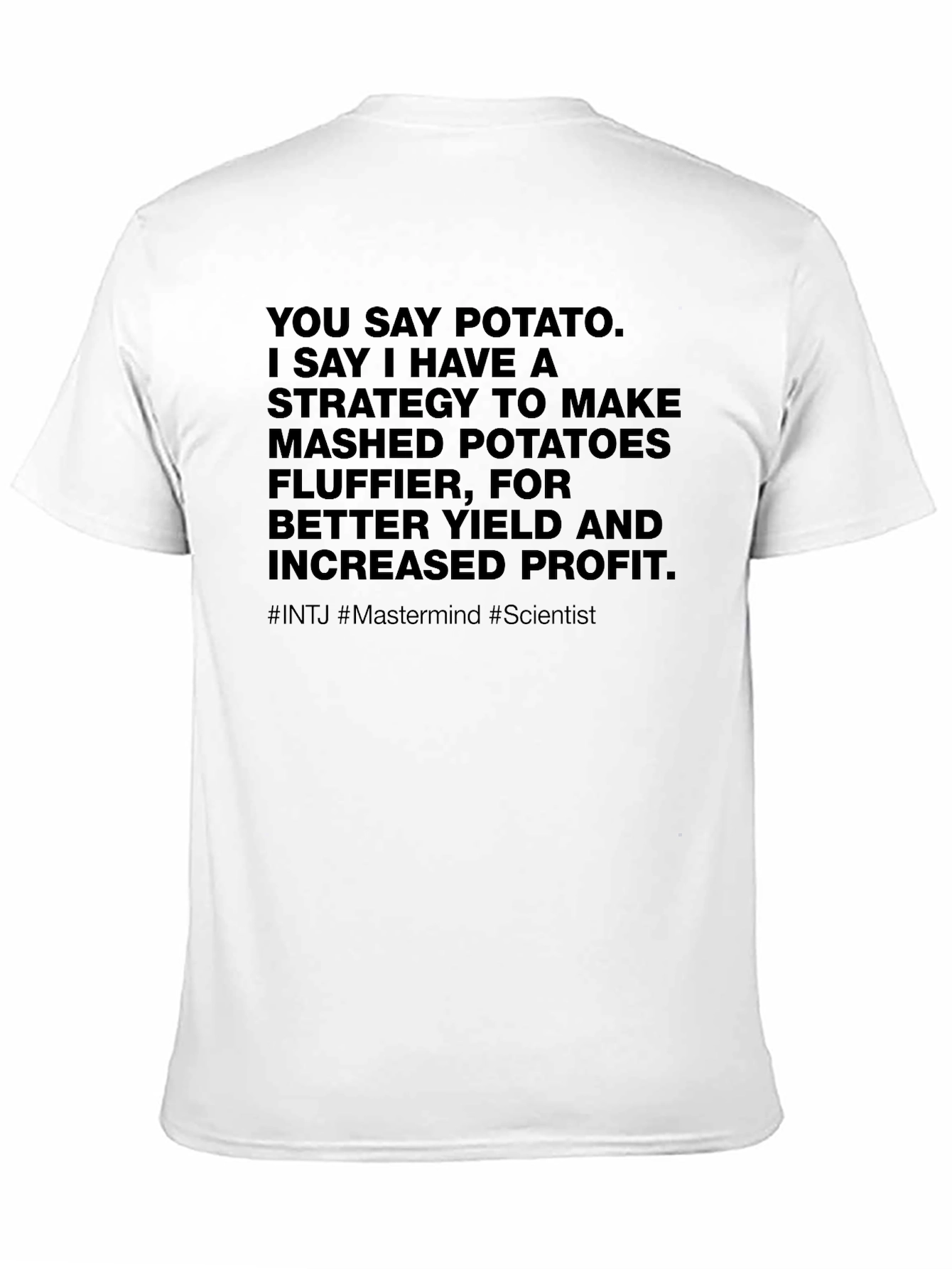 Black Potato Strategy T-Shirt -  INTJ Mastermind Scientist Tee view 11