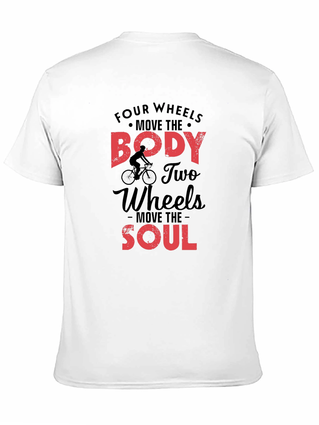 Black Cycling T-Shirt: Four Wheels Move the Body, Two Wheels Move the Soul view 11