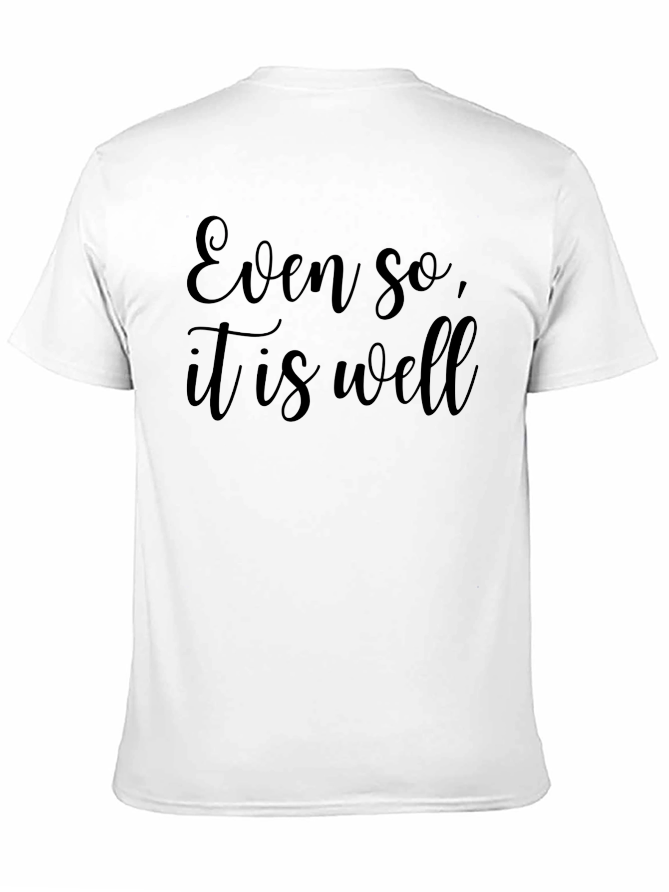 Black Even So, It is Well - Black T-Shirt view 11