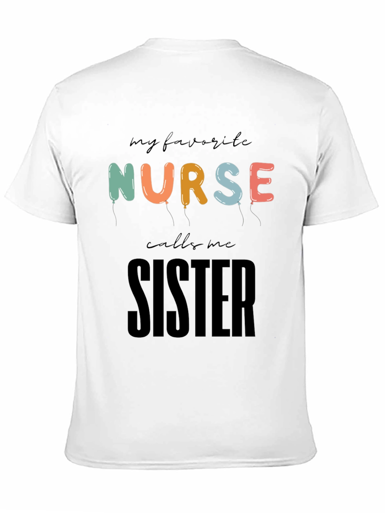 Black My Favorite Nurse Calls Me Sister T-Shirt view 11