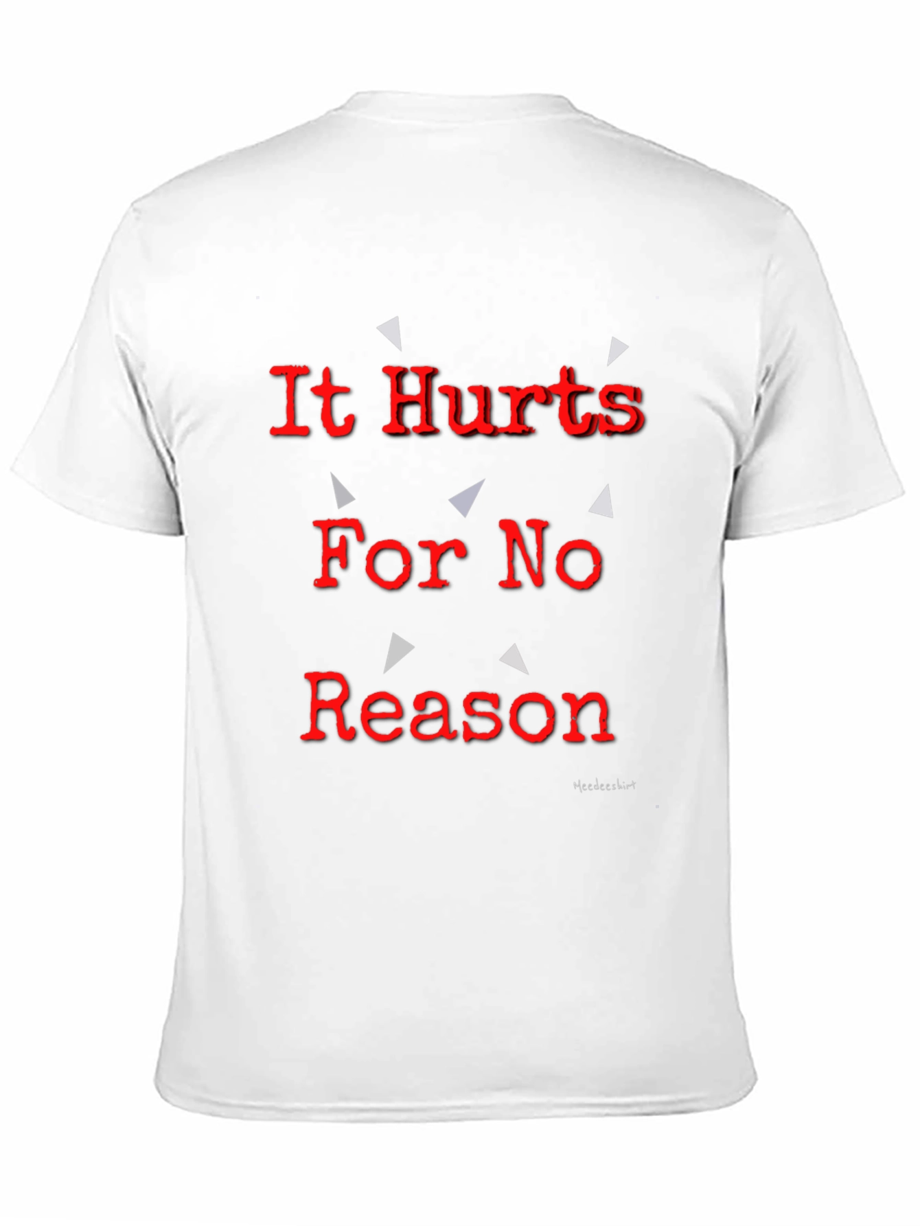 Black It Hurts For No Reason Black T-Shirt view 11