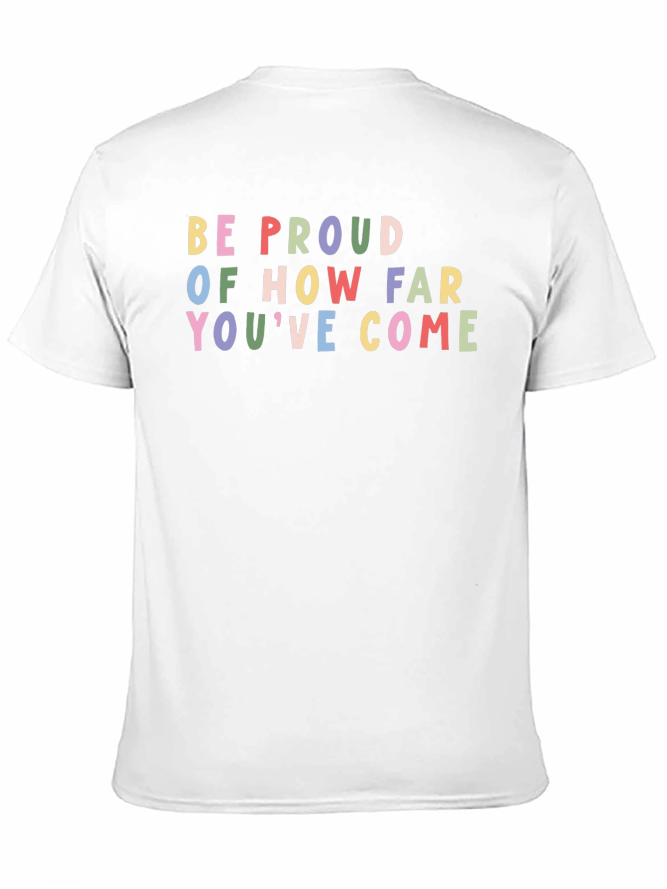 Black Inspirational Black T-Shirt: "Be Proud of How Far You've Come" view 11