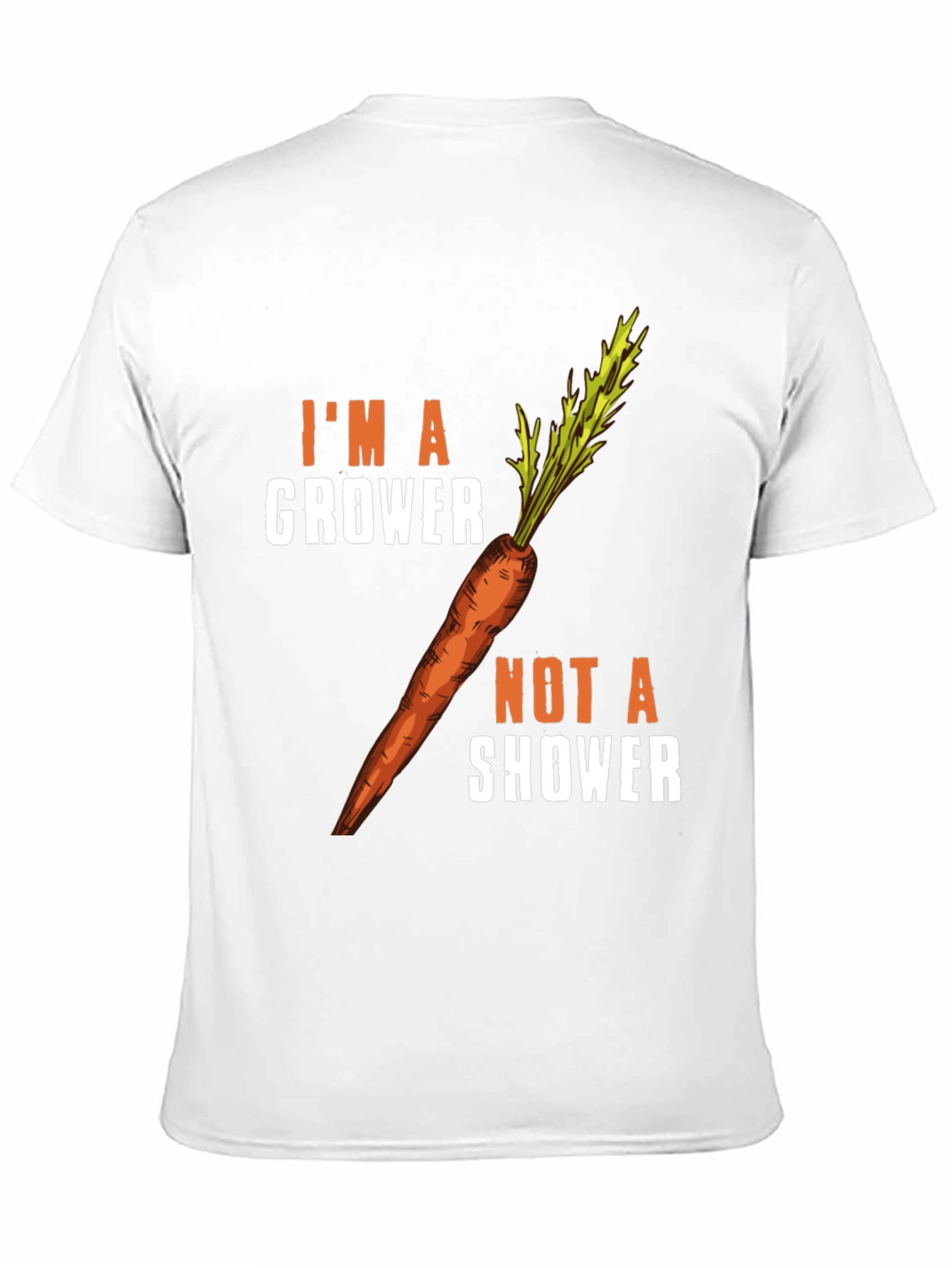 Black I'm a Grower Not a Shower Carrot Humor T-Shirt view 11
