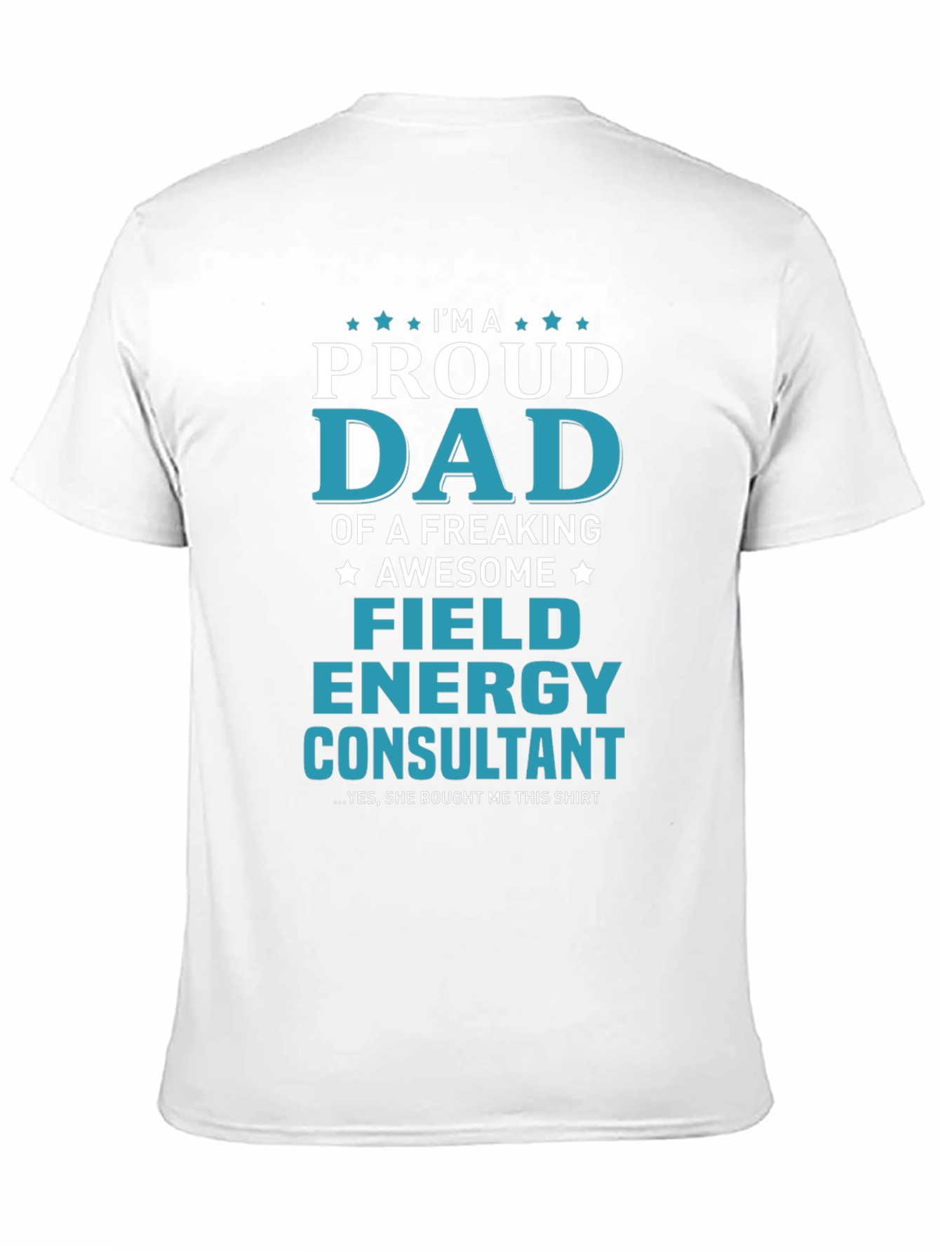 Black Proud Dad Field Energy Consultant Graphic T-Shirt view 11