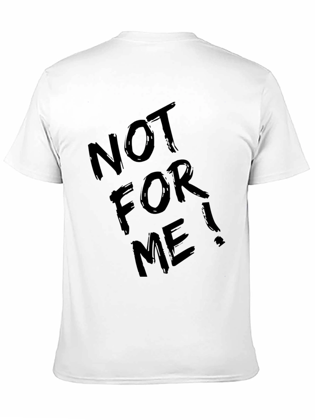 Black Not For Me! Graphic Tee - Cool Black T-Shirt view 11