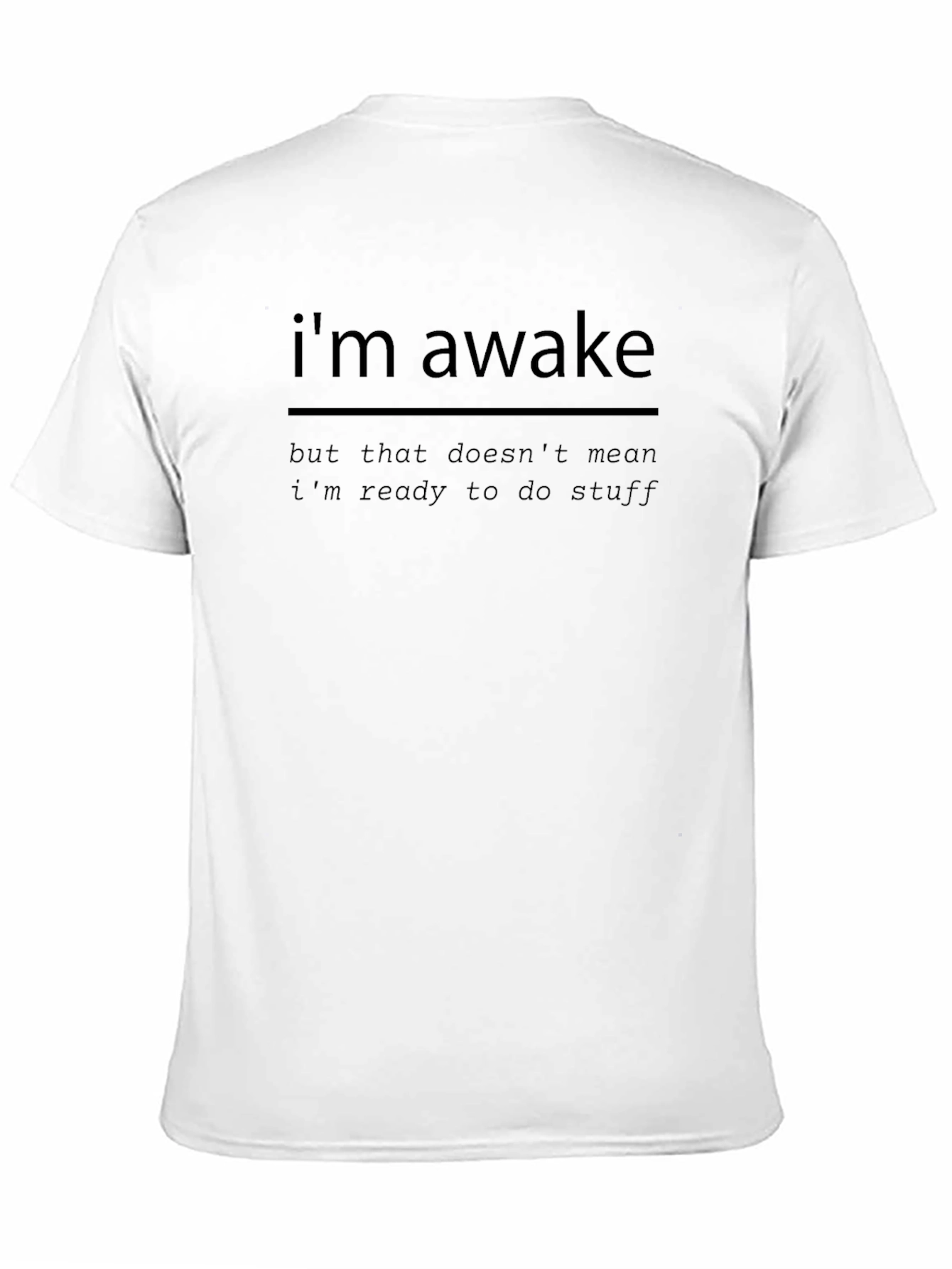 Black I'm Awake Funny Graphic T-Shirt view 11