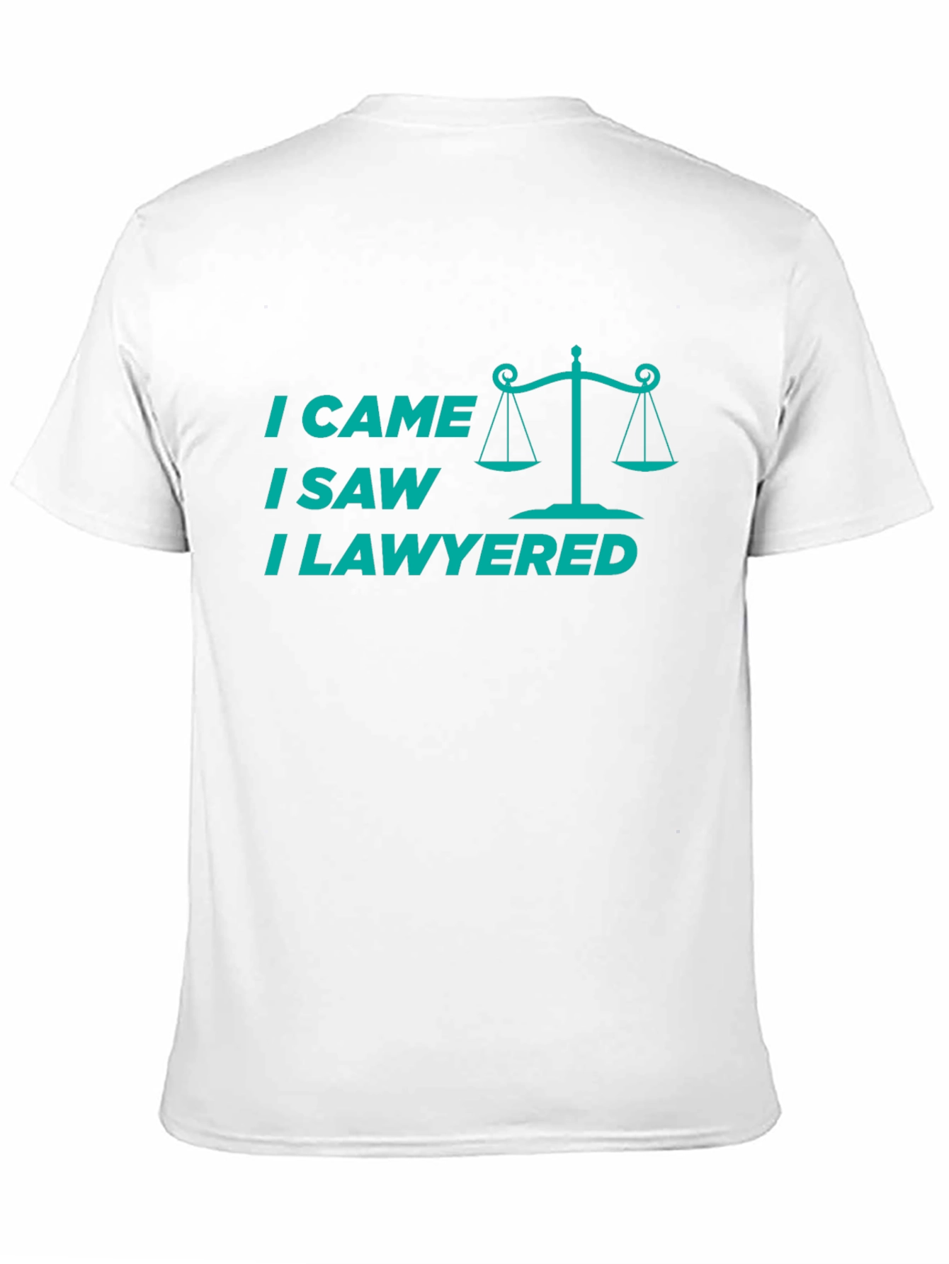 I Came, I Saw, I Lawyered T-Shirt - 11