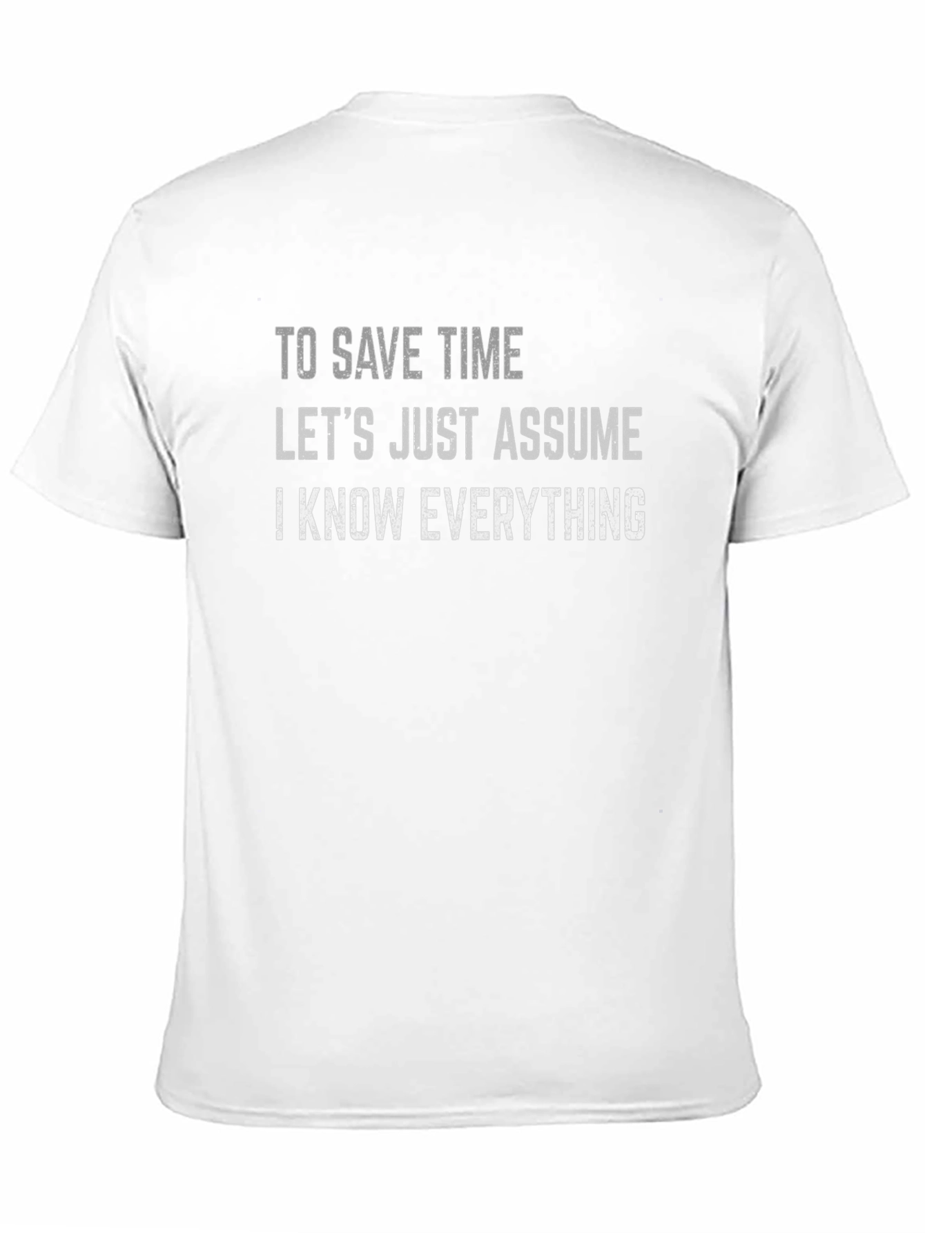 Black Funny Sarcastic T-Shirt - Assume I Know Everything view 11