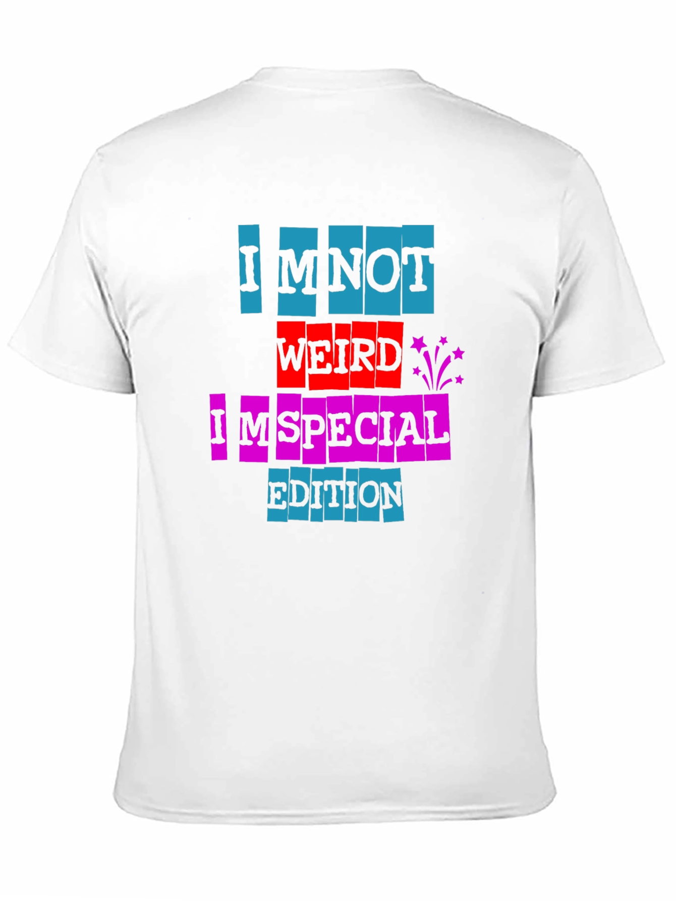 Black I'm Not Weird I'm Special Edition T-Shirt view 11