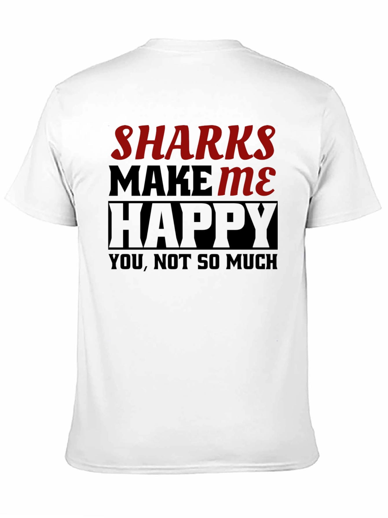 Black Sharks Make Me Happy T-Shirt Funny Graphic Tee view 11