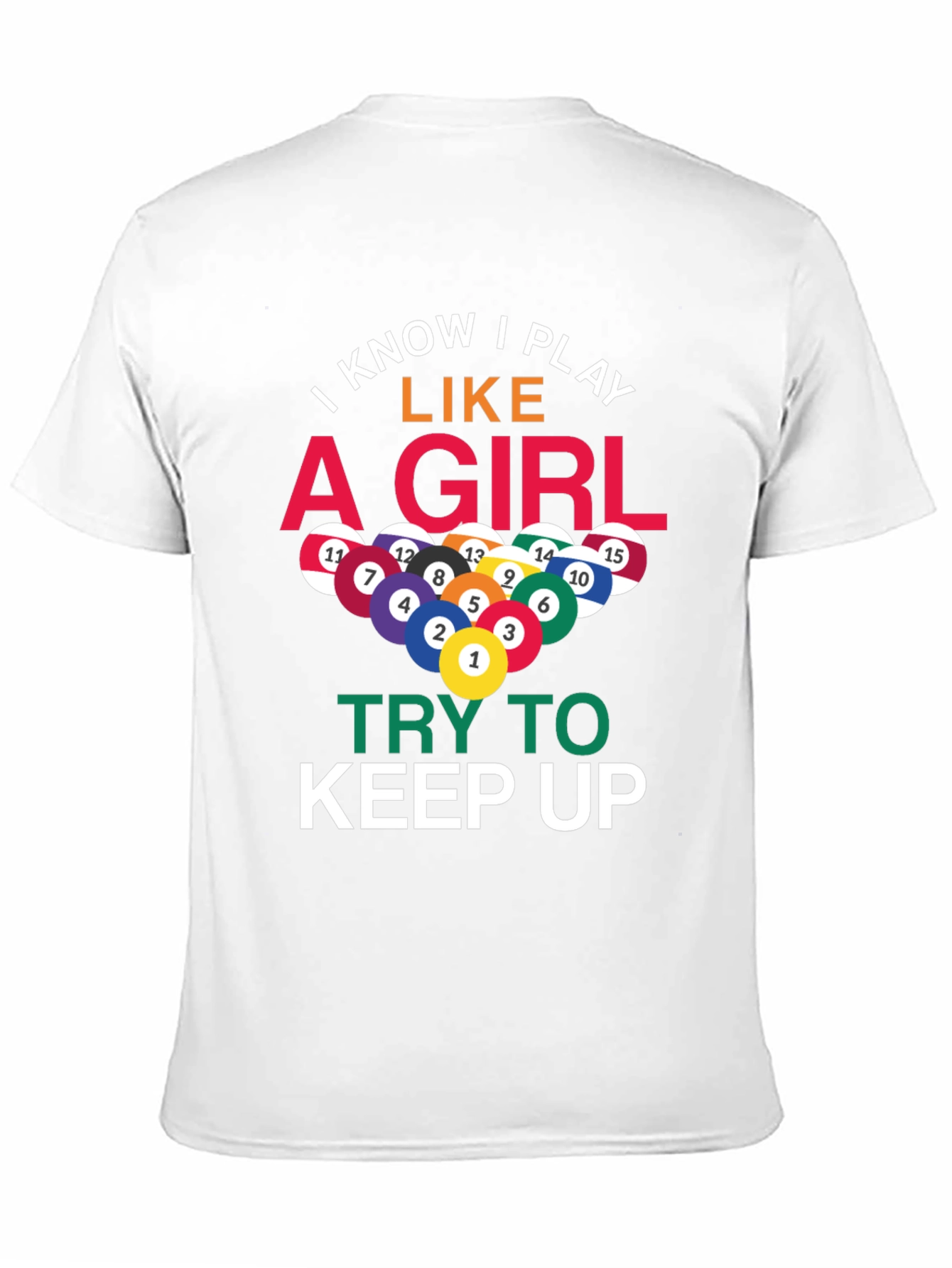 I Play Like A Girl Billiards T-Shirt - 11