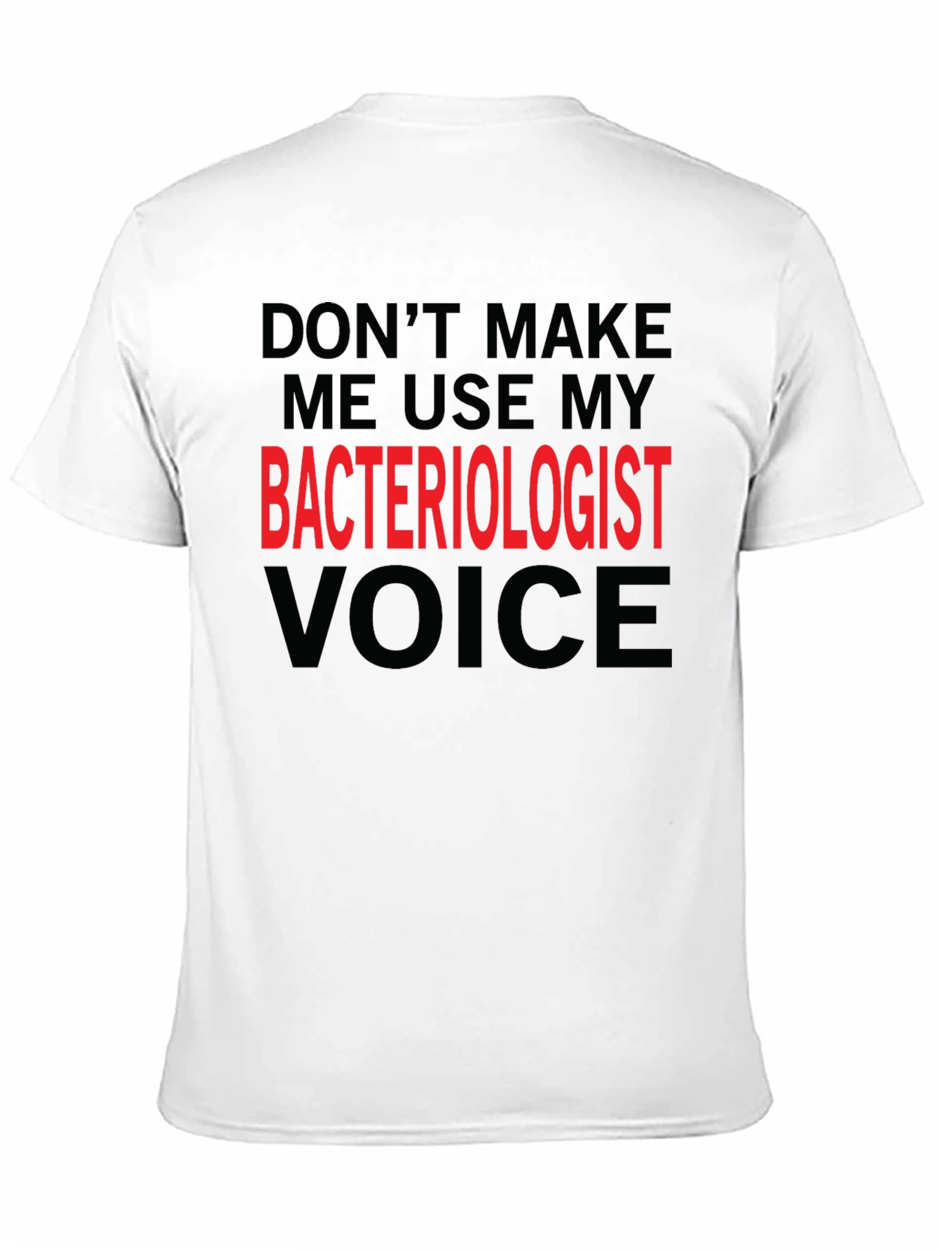Black Bacteriologist Voice T-Shirt Funny Science Tee view 11