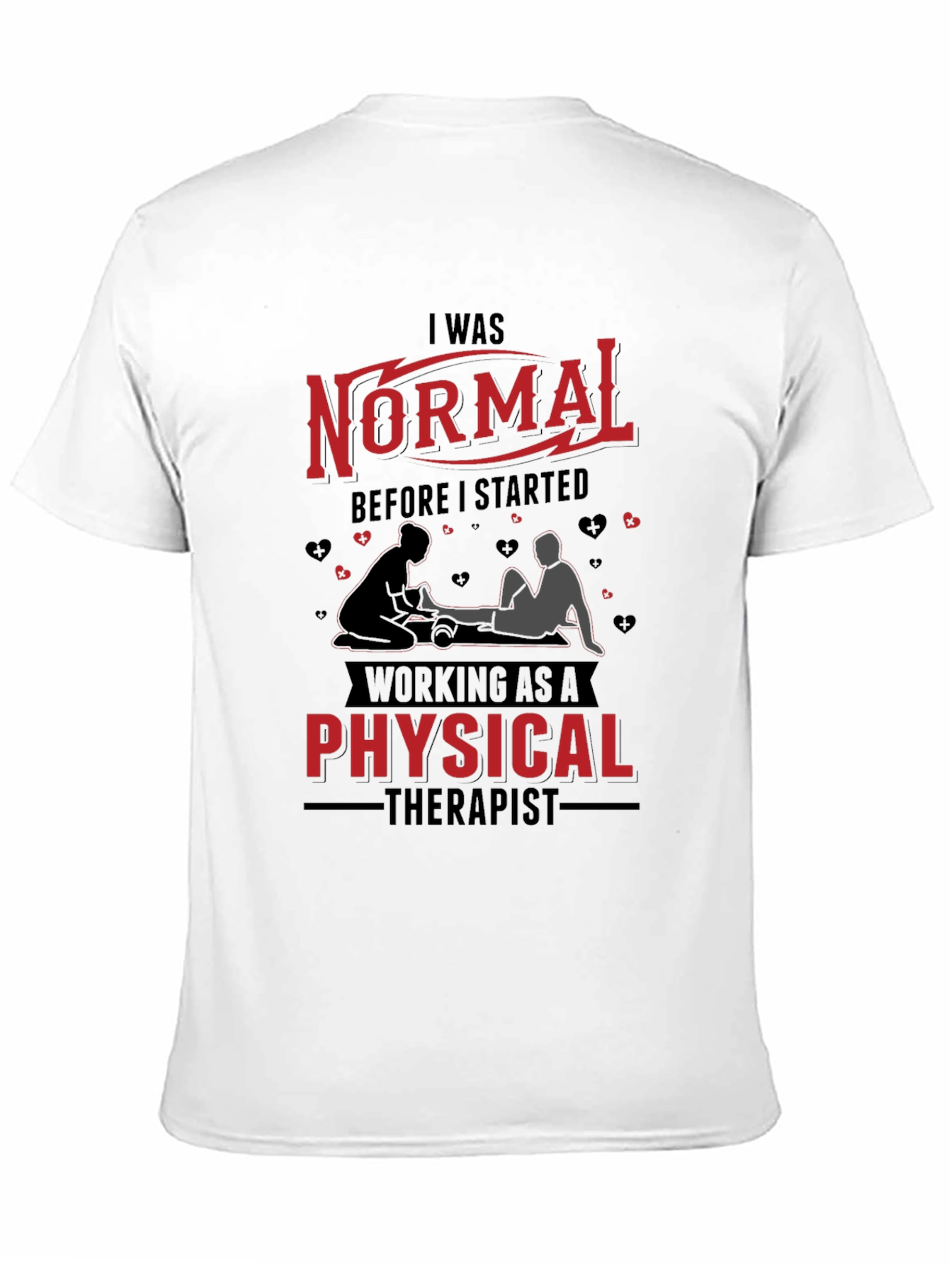 Black Normal Before Physical Therapist Graphic Tee view 11