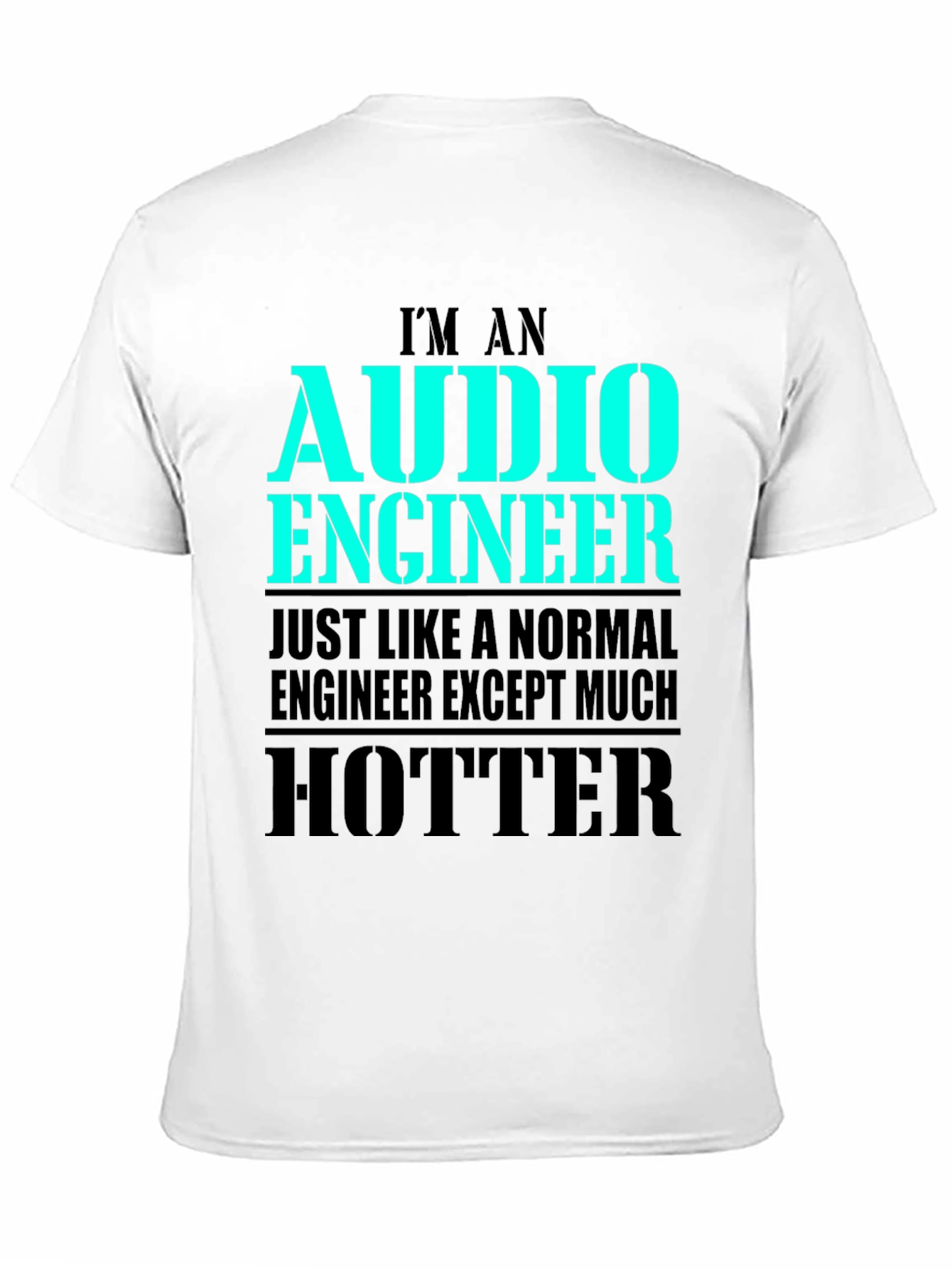 Black Funny Audio Engineer T-Shirt - Hotter Than Normal Engineer view 11