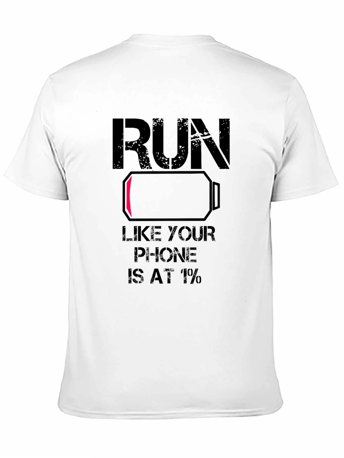 Black Run Like Your Phone is at 1% - Graphic Tee view 11