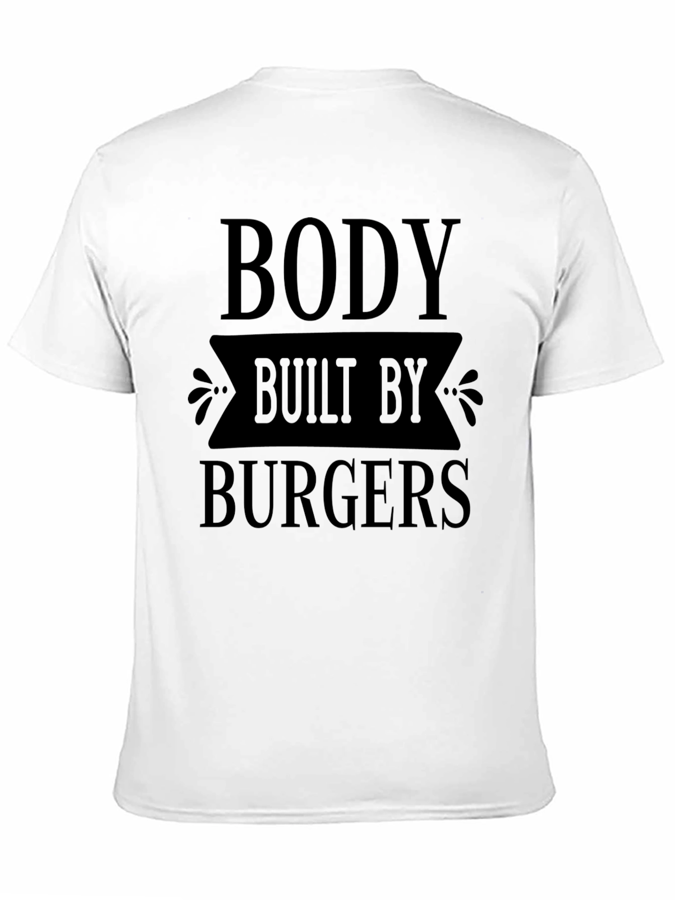 Black Body Built By Burgers Funny Graphic T-Shirt view 11