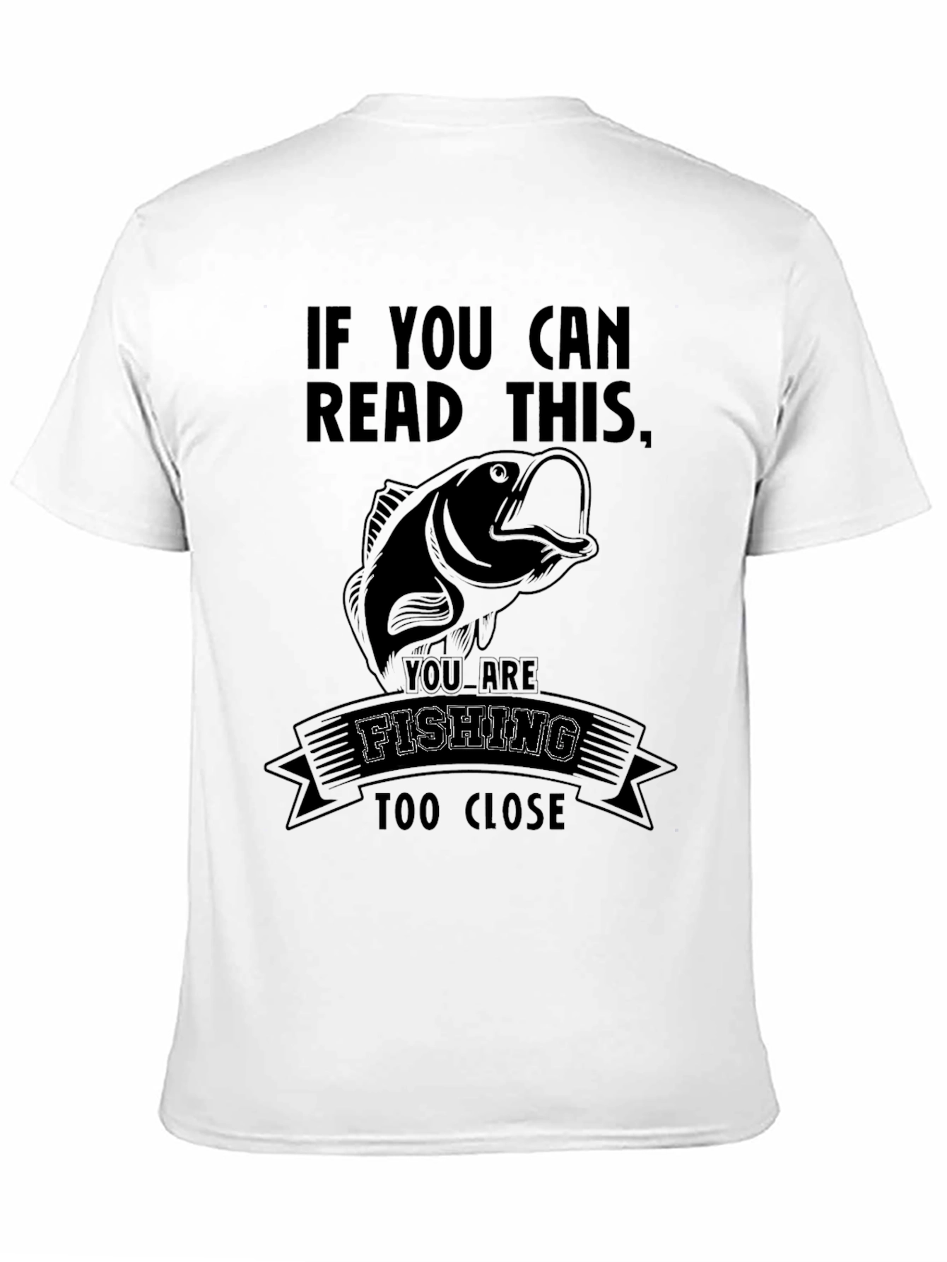 Black Fishing Humor Graphic T-Shirt - Read This Fishing Too Close Tee view 11