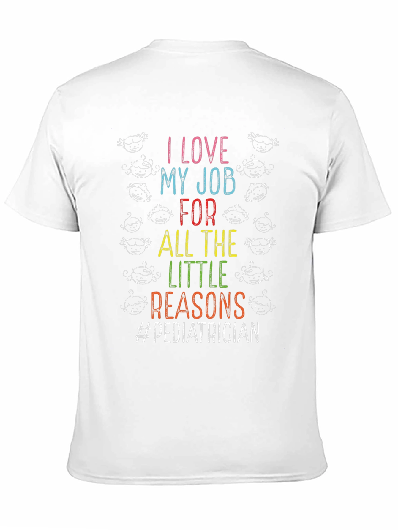 Black Pediatrician T-Shirt: I Love My Job! view 11