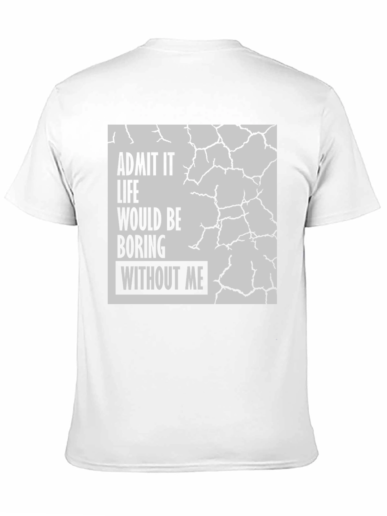 Black Admit It Life Would Be Boring T-Shirt view 11