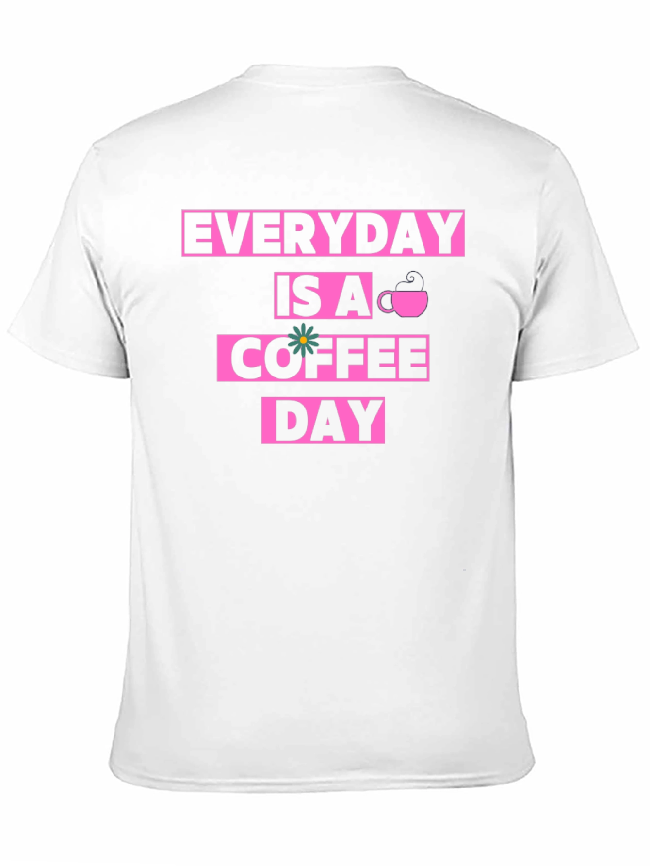 Black Everyday Is A Coffee Day Graphic Tee view 11