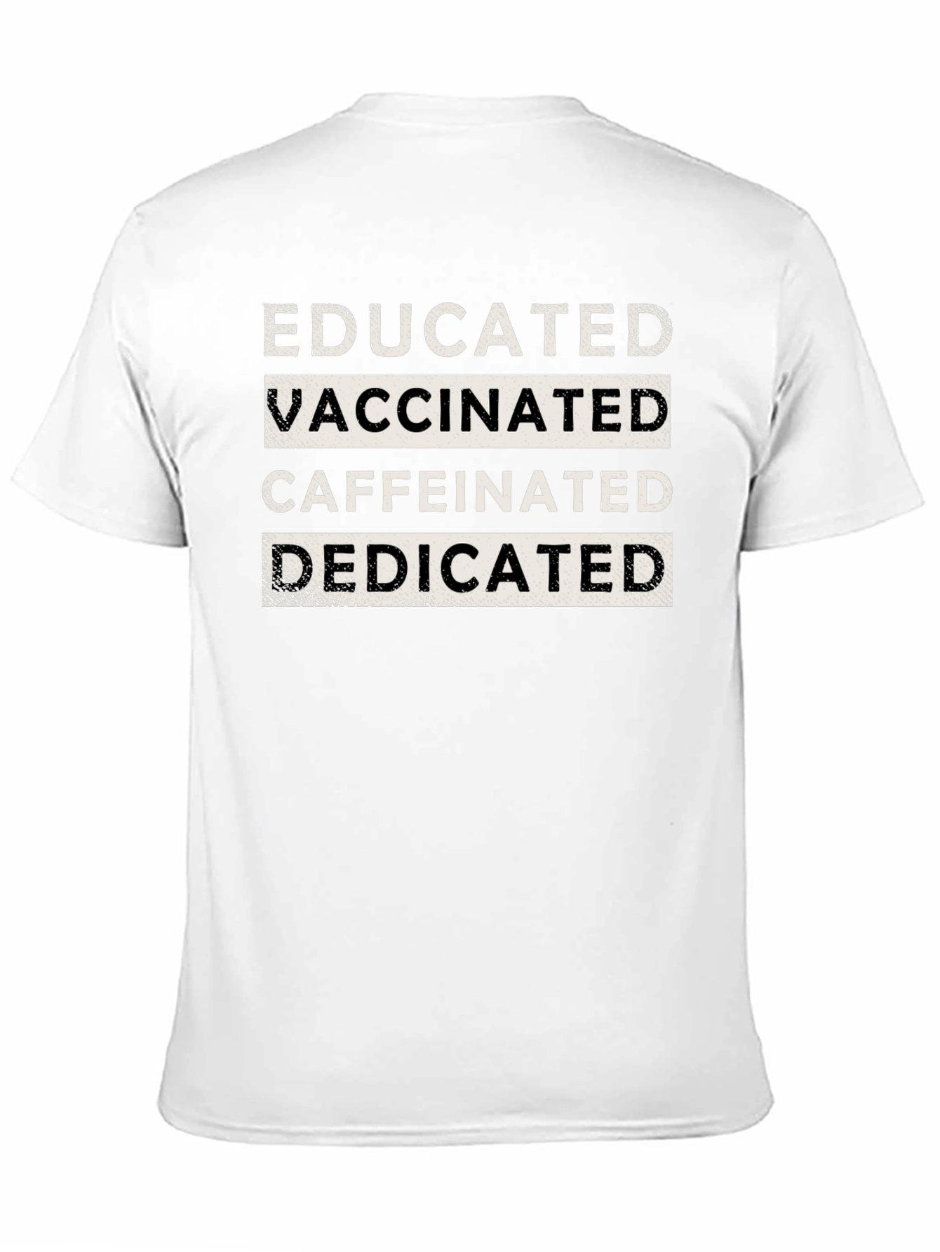 Black Educated Vaccinated Caffeinated Dedicated T-Shirt view 11