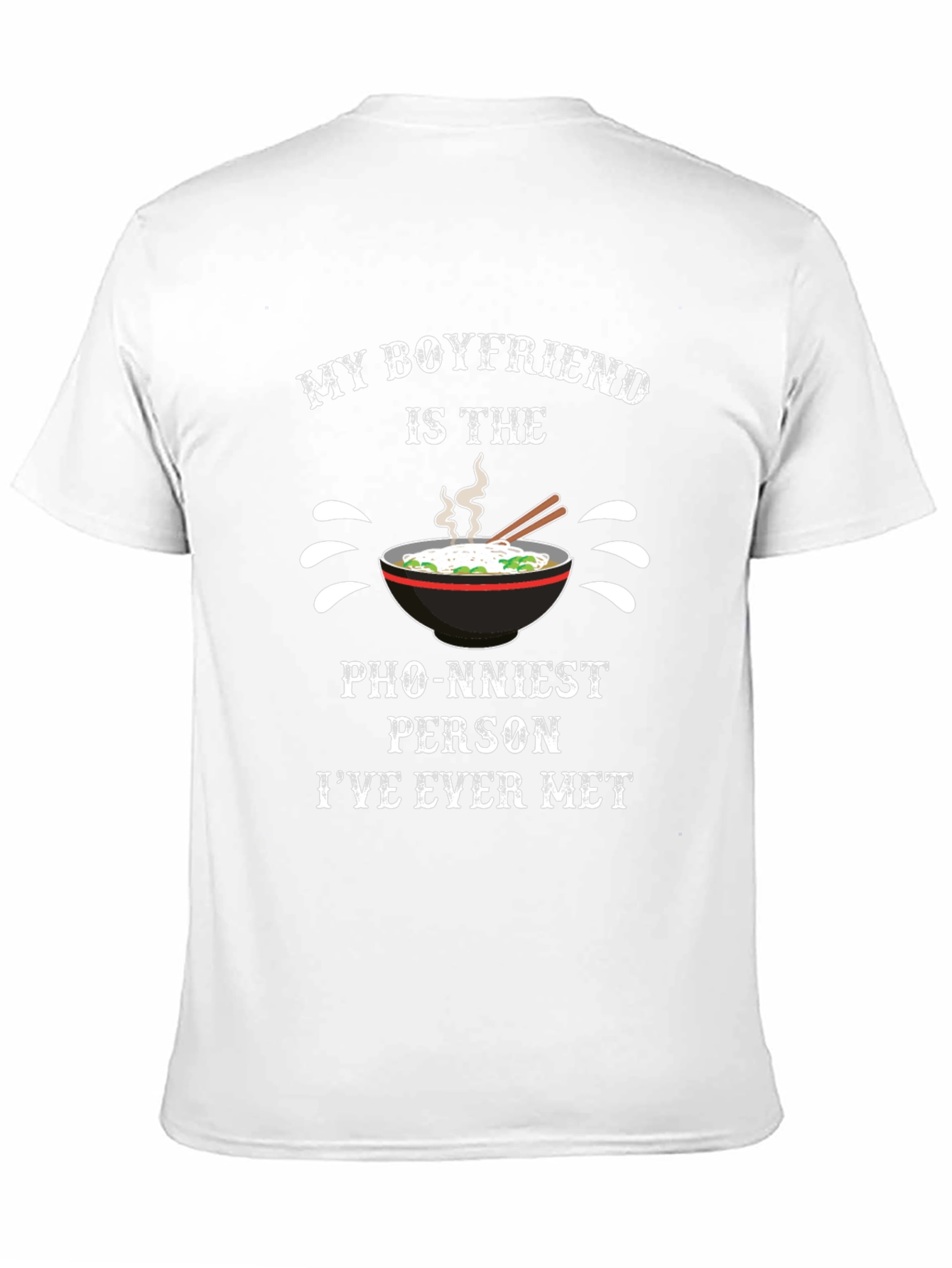 Black Funny Pho Pun T-Shirt - 'My Boyfriend is the Pho-nniest' view 11