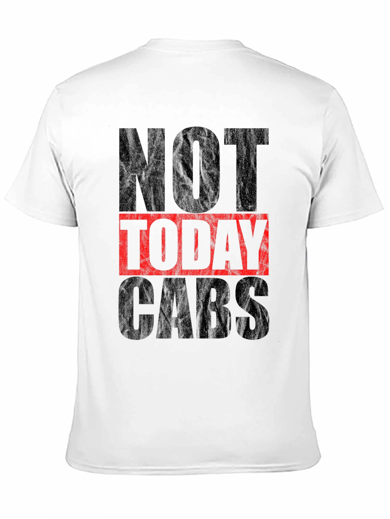 Black Not Today Cabs Graphic T-Shirt - Trendy Statement Tee view 11