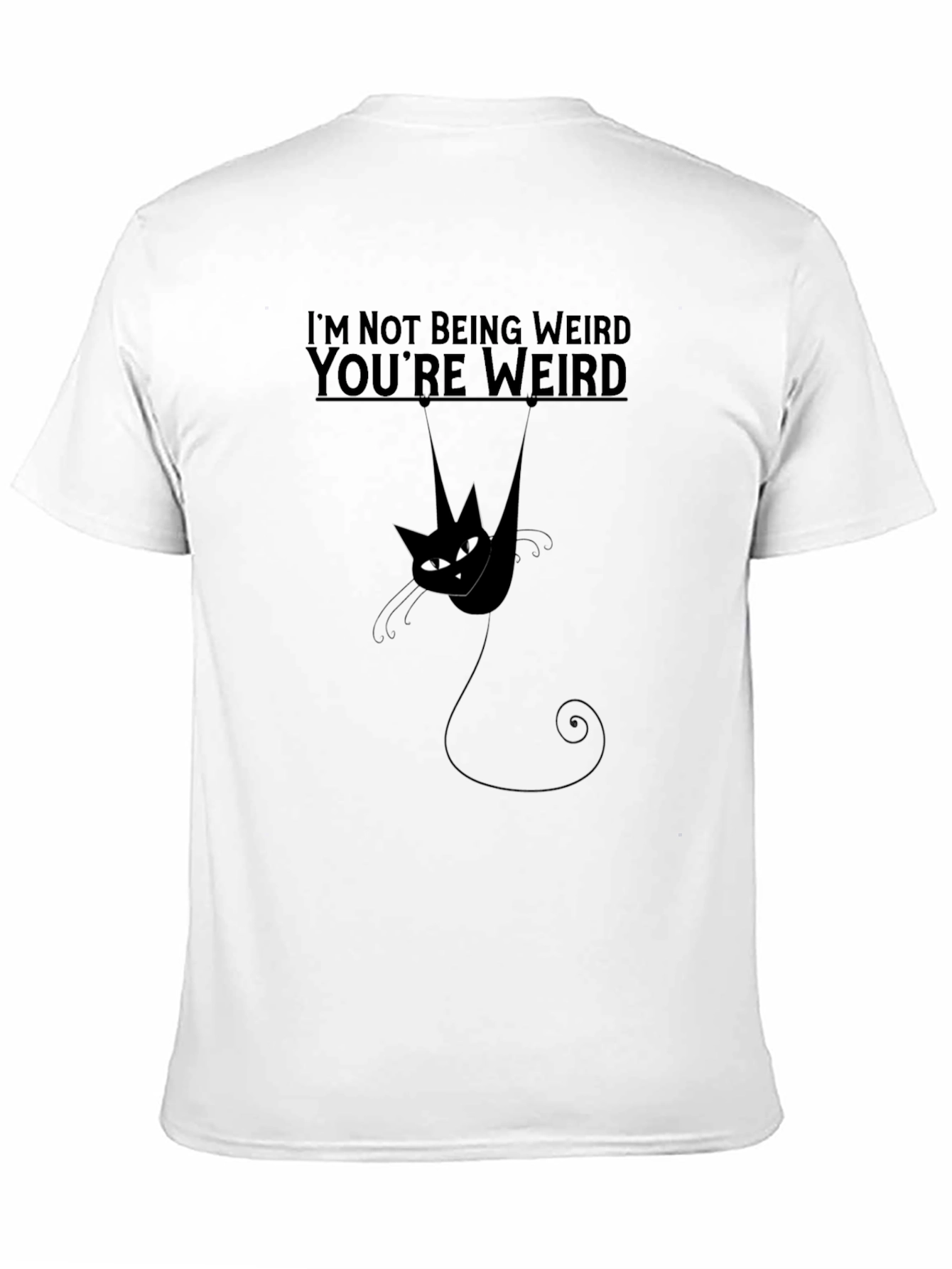 Black Funny Cat T-Shirt: I'm Not Being Weird, You're Weird Tee view 11