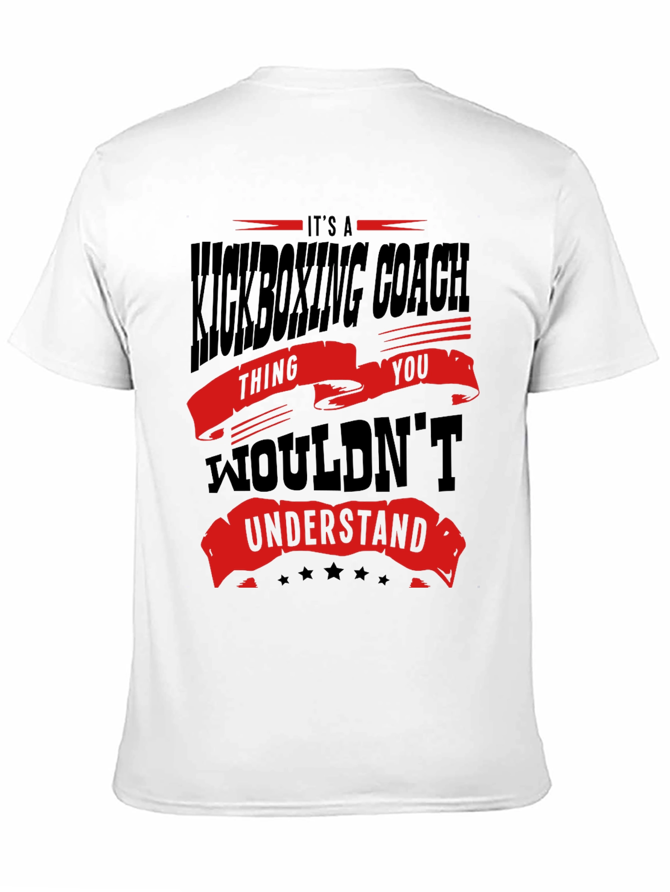 Kickboxing Coach T-Shirt - You Wouldn't Understand - 11