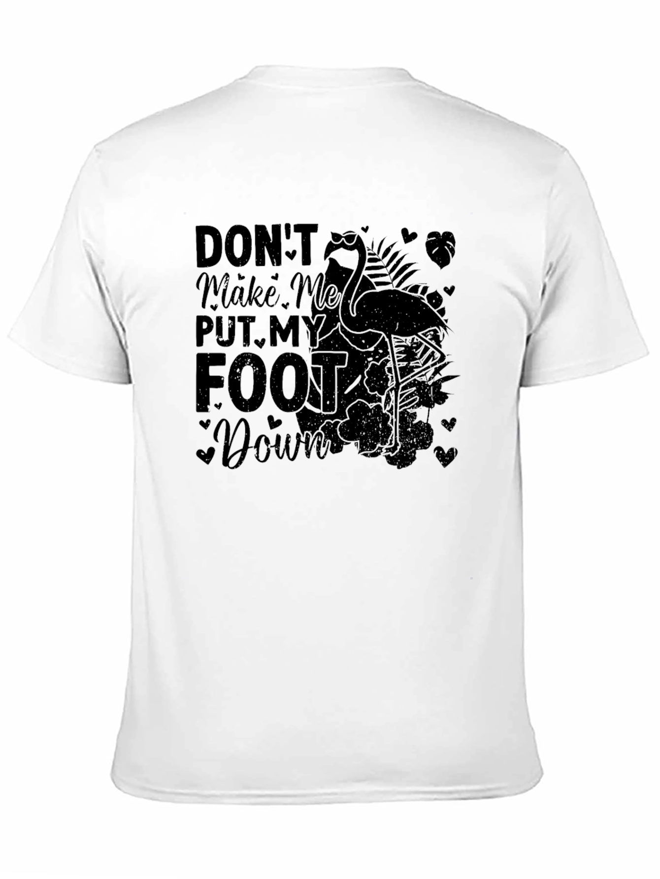 Black Funny Flamingo T-Shirt - Don't Make Me Put My Foot Down view 11