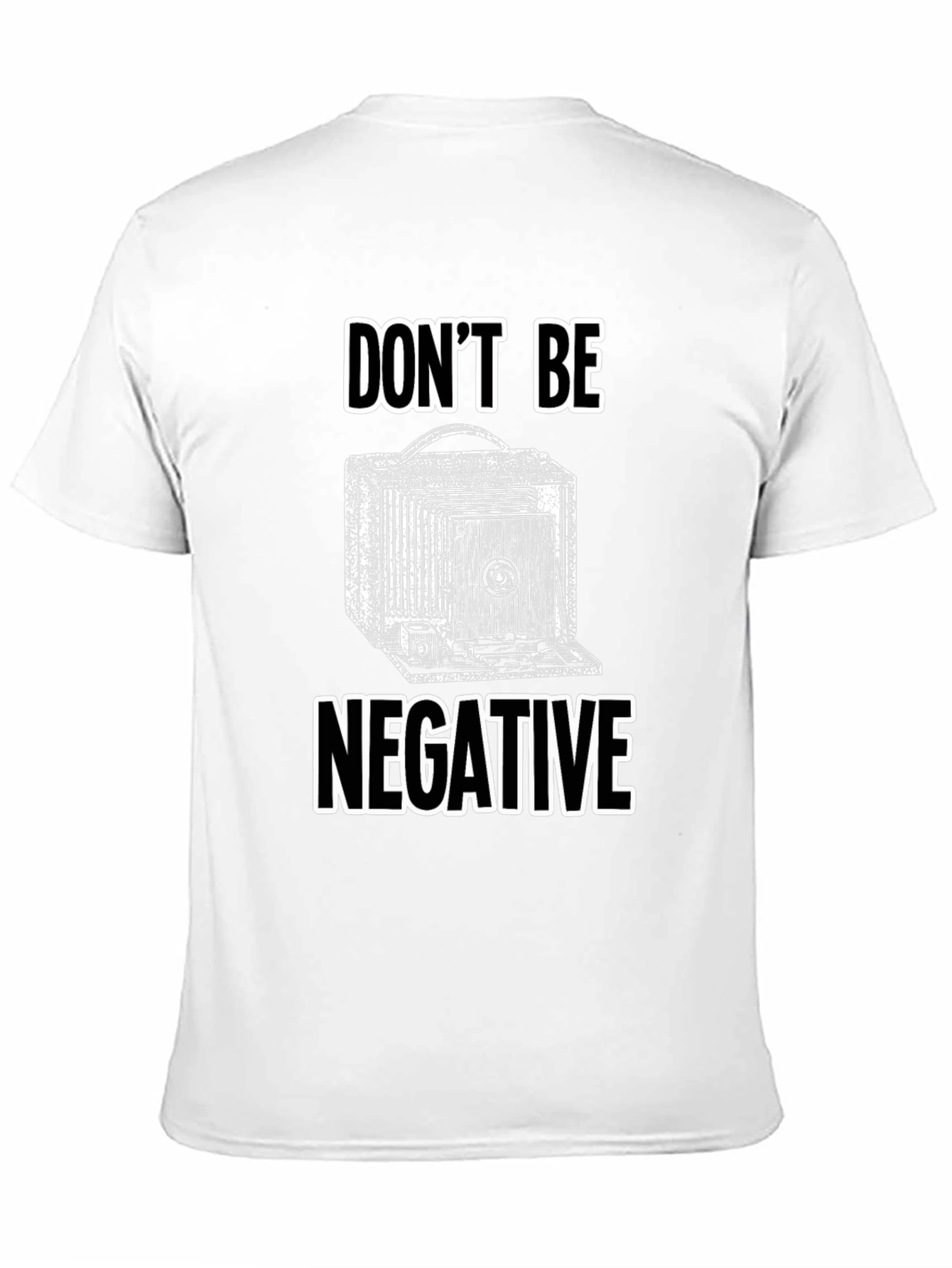 Black Don't Be Negative Camera Graphic Tee - Classic Photography Shirt view 11