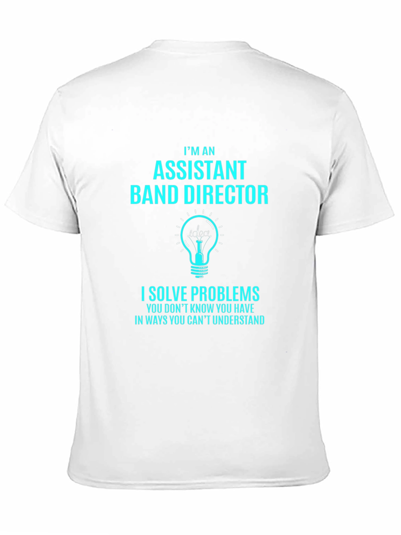 Black Assistant Band Director T-Shirt: I Solve Problems Tee view 11