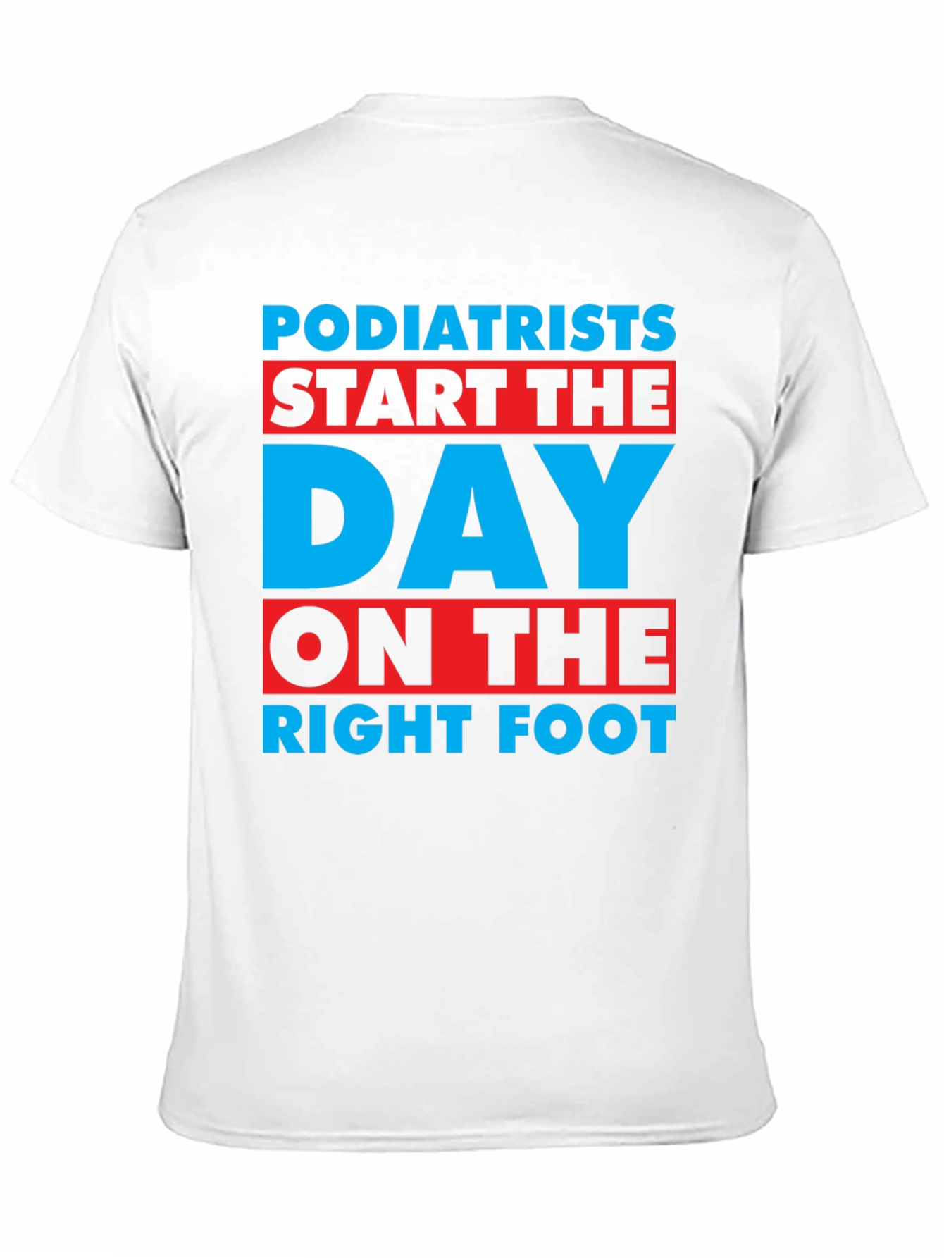 Black Podiatrist T-Shirt: Start the Day on the Right Foot view 11