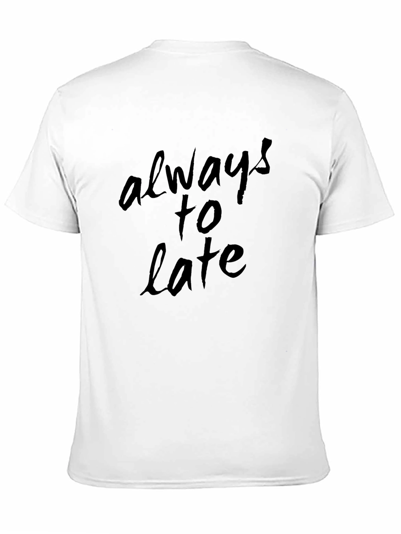 Black Always Too Late Graphic Black T-Shirt view 11
