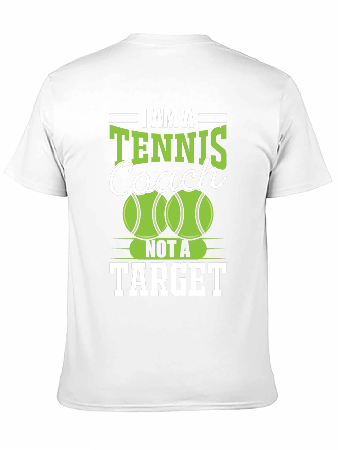 Black Tennis Coach T-Shirt - I Am A Tennis Coach, Not a Target view 11