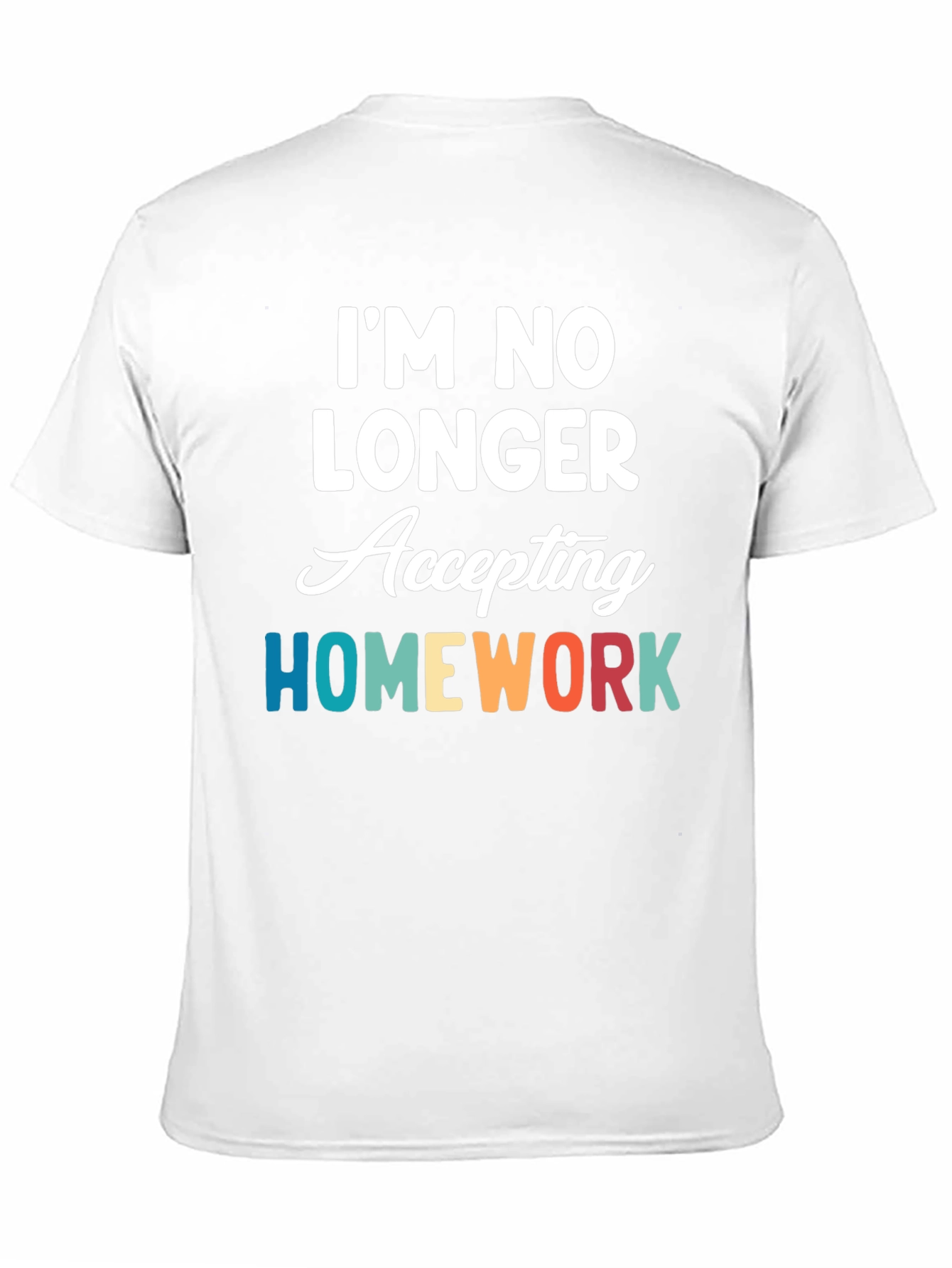 Black I'm No Longer Accepting Homework Graphic Tee view 11